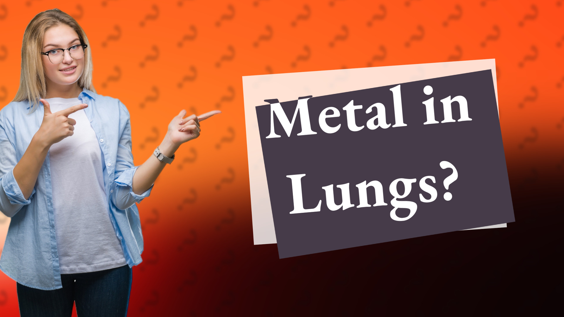 Metal in Lungs?
