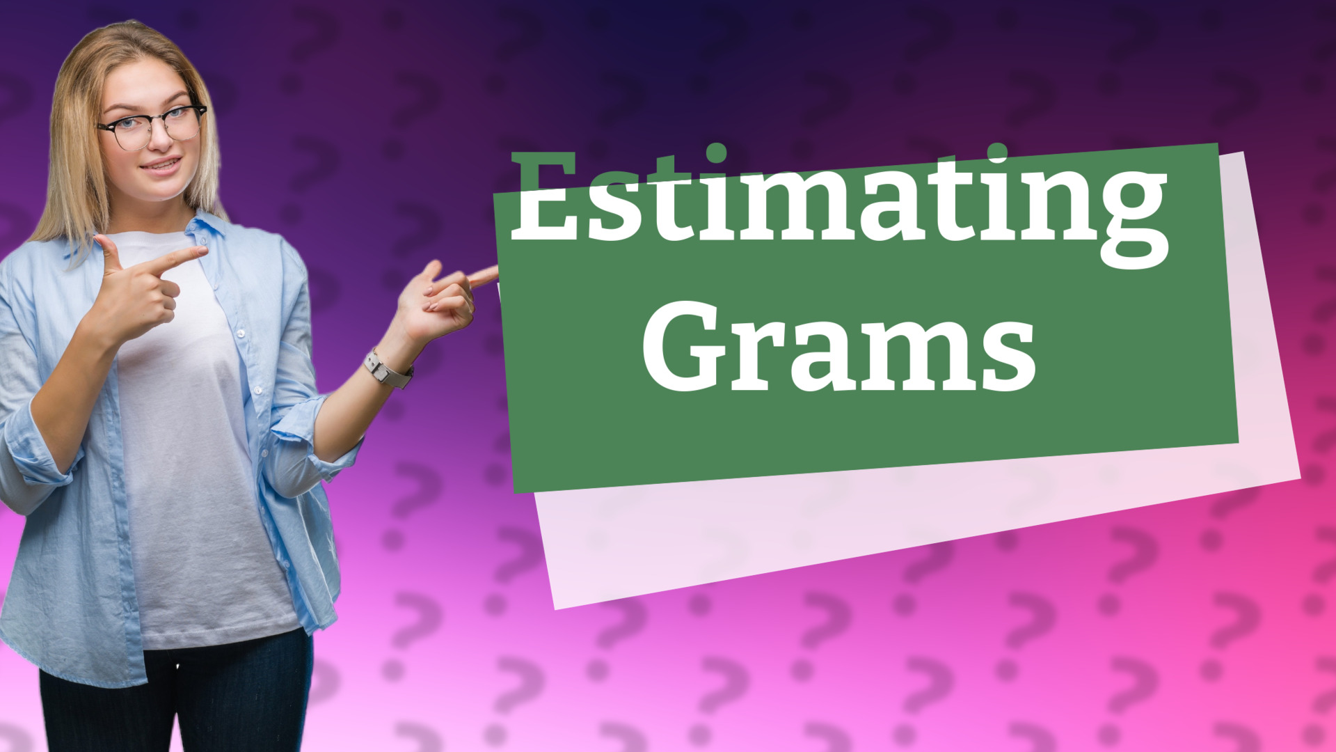 Estimating Grams