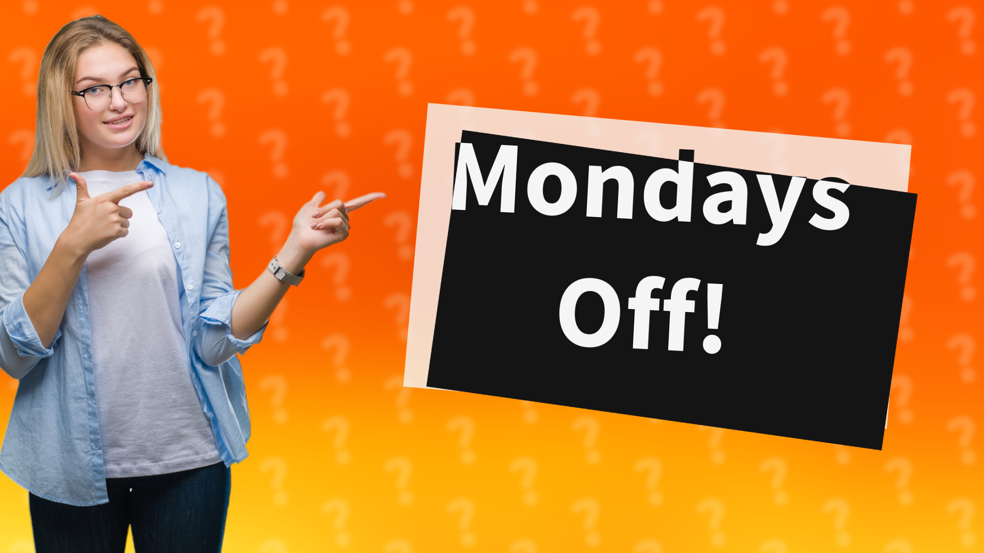 Mondays Off!