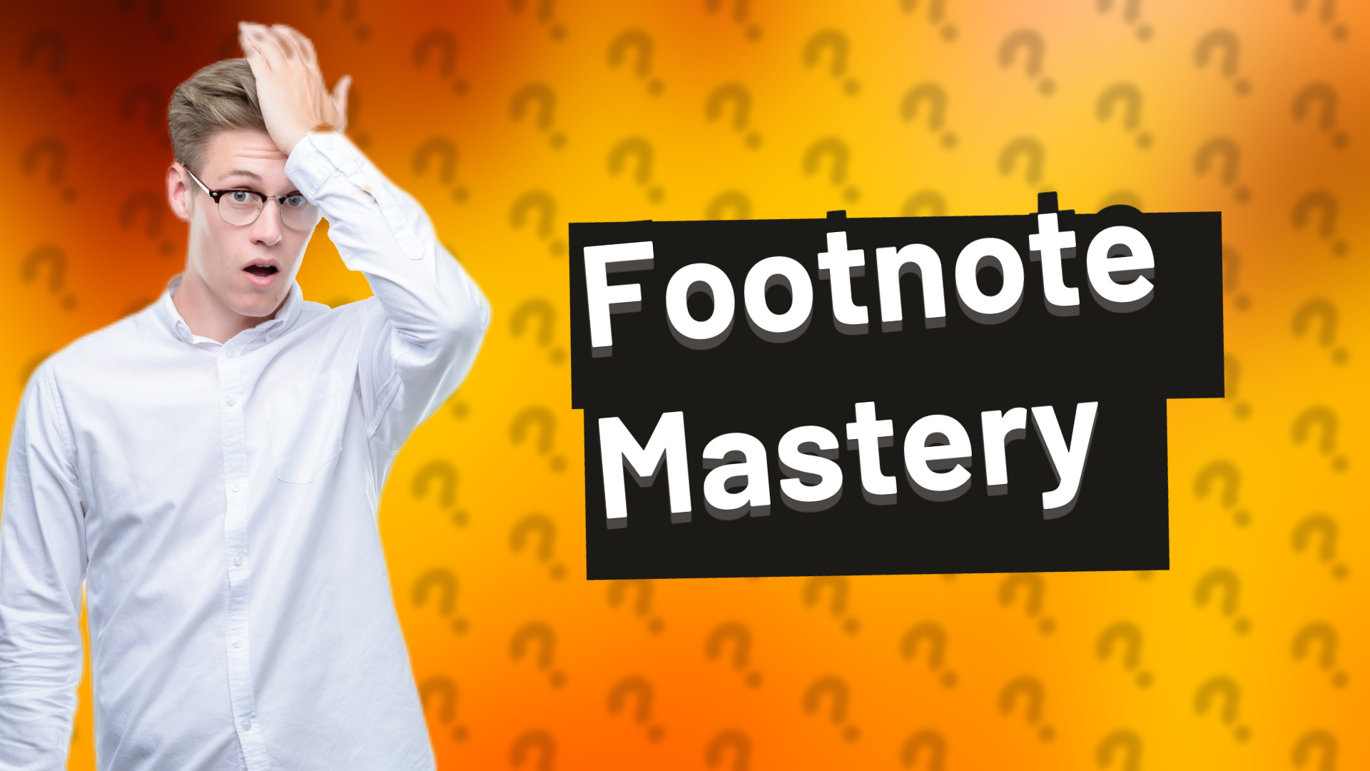 Footnote Mastery