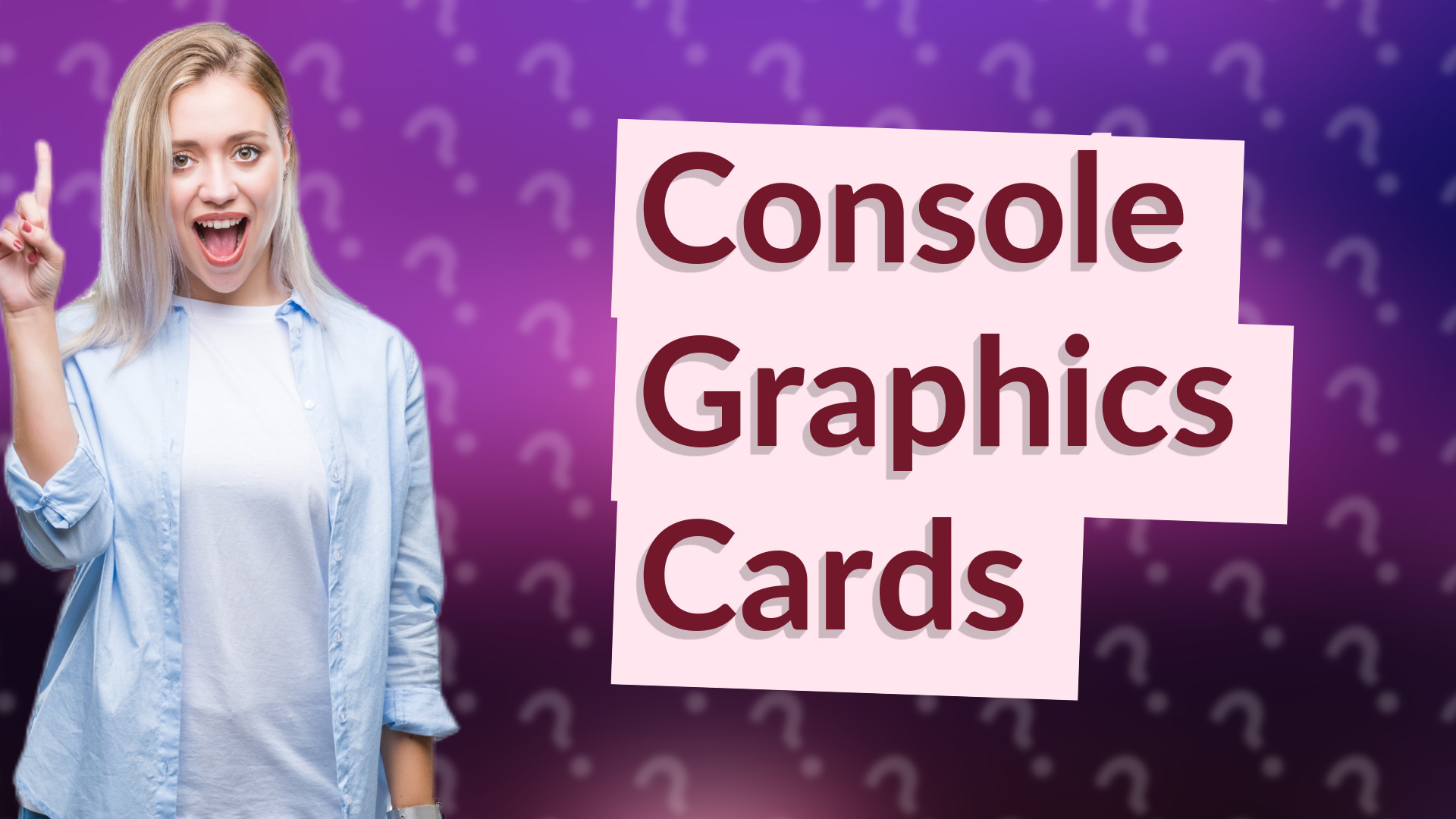 Console Graphics Cards