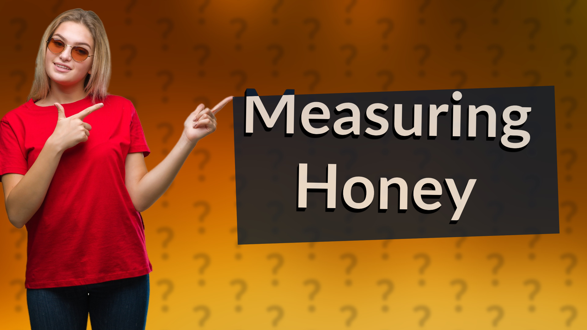 Measuring Honey