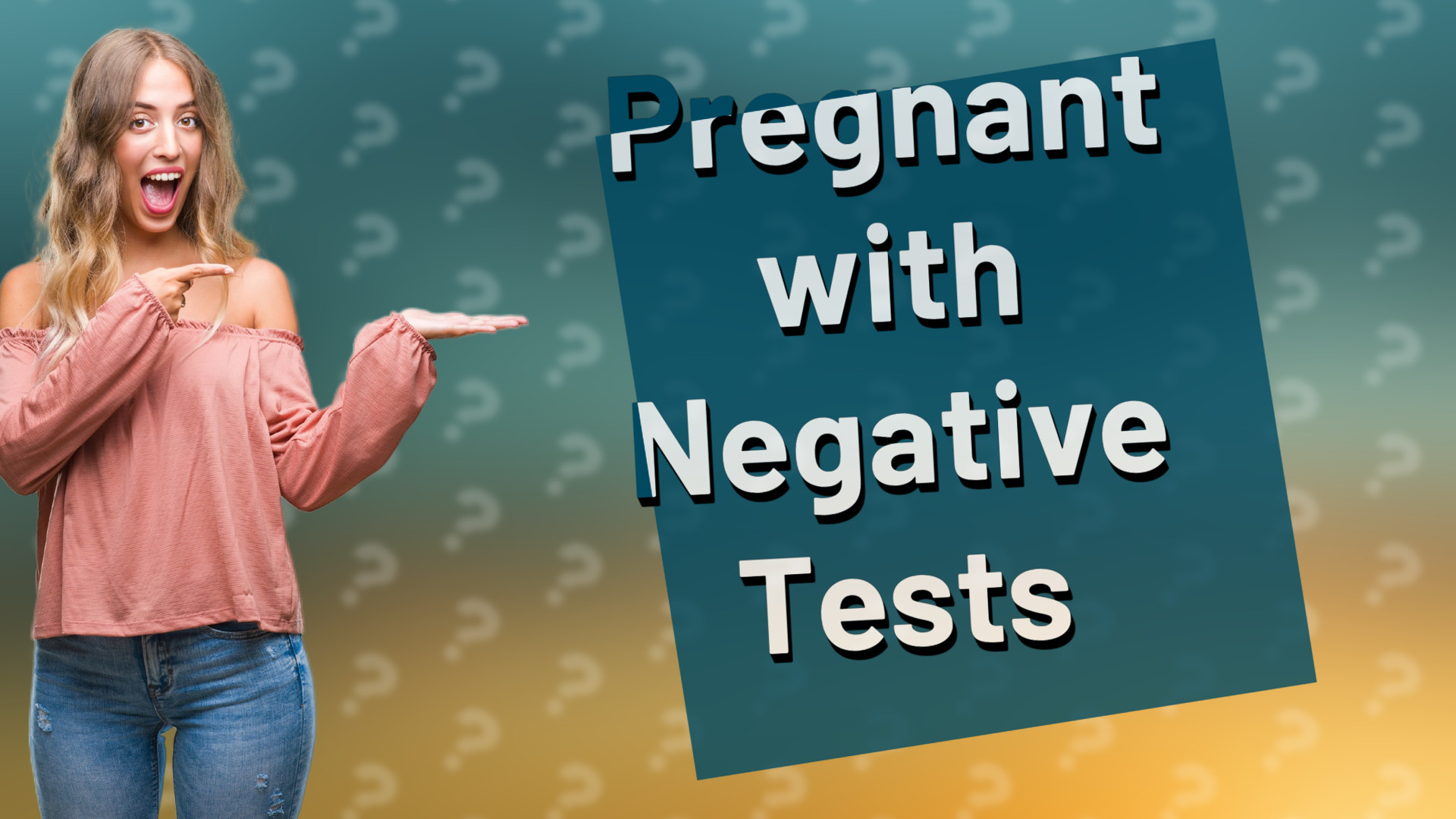 Pregnant with Negative Tests