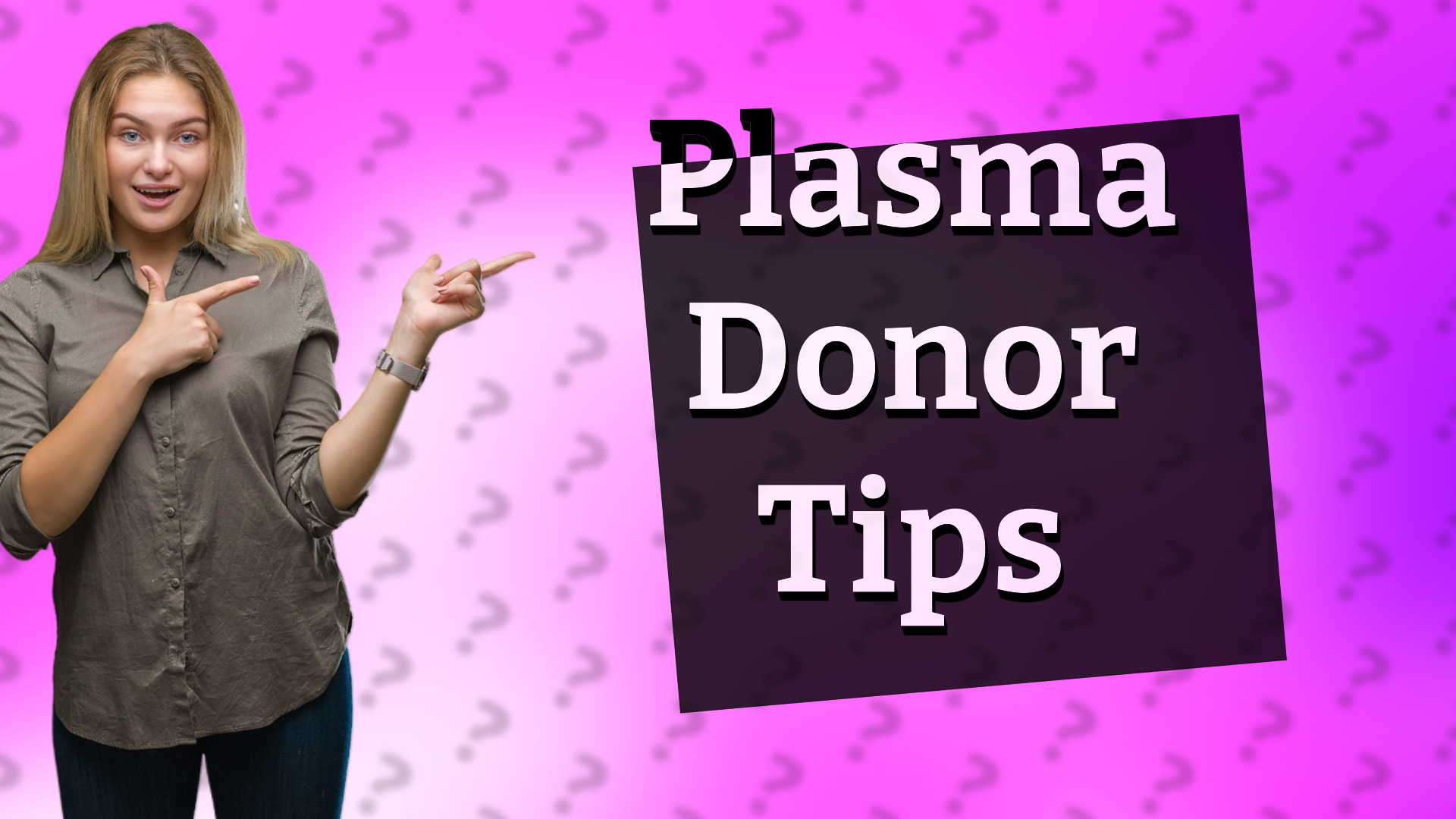 Plasma Donor Tips