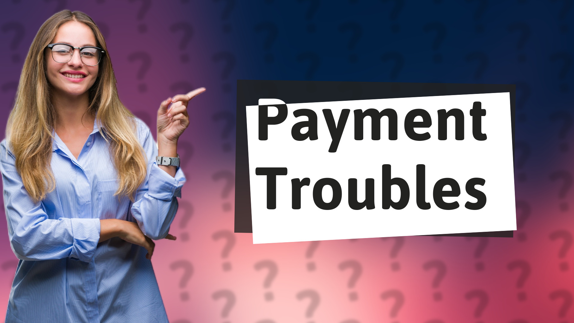 Payment Troubles