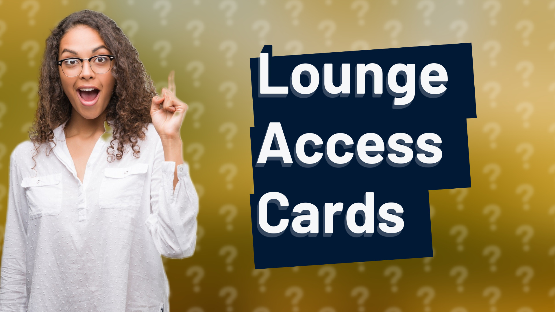 Lounge Access Cards