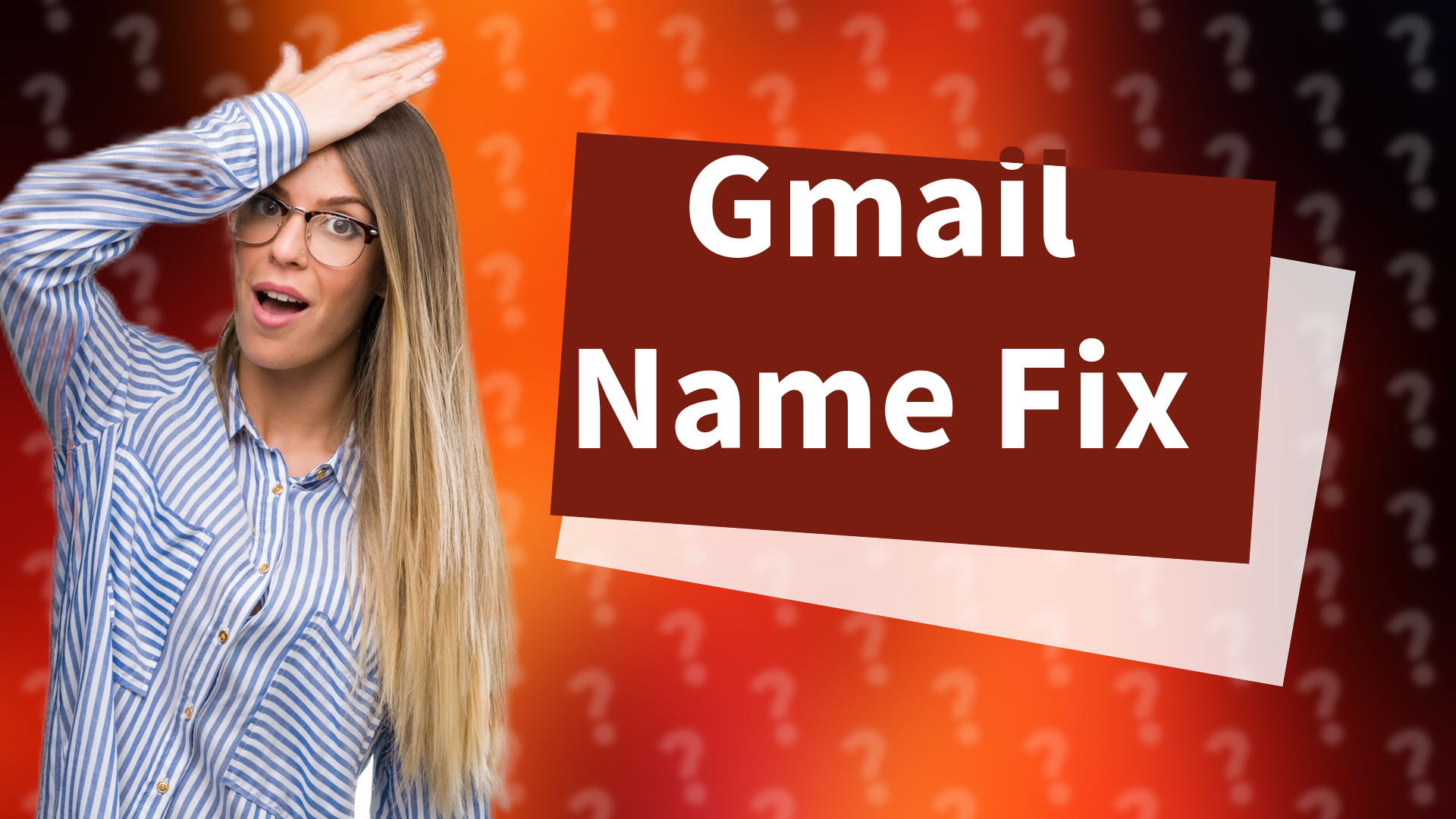 Gmail Name Fix