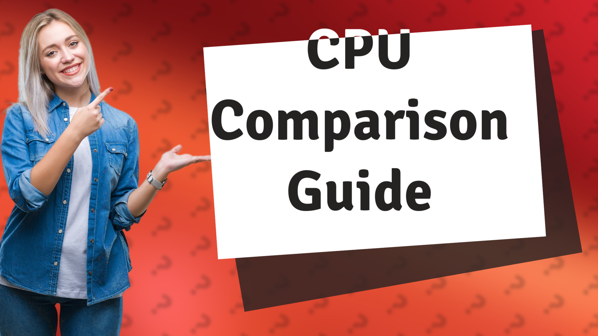 CPU Comparison Guide