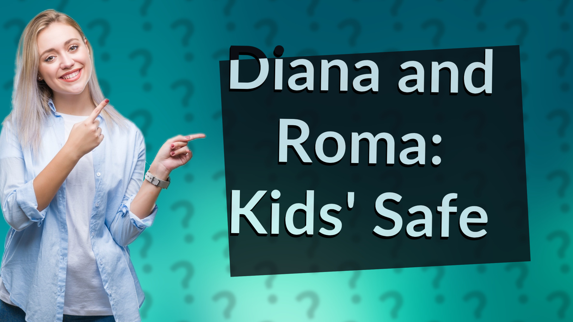 Diana and Roma: Kids' Safe