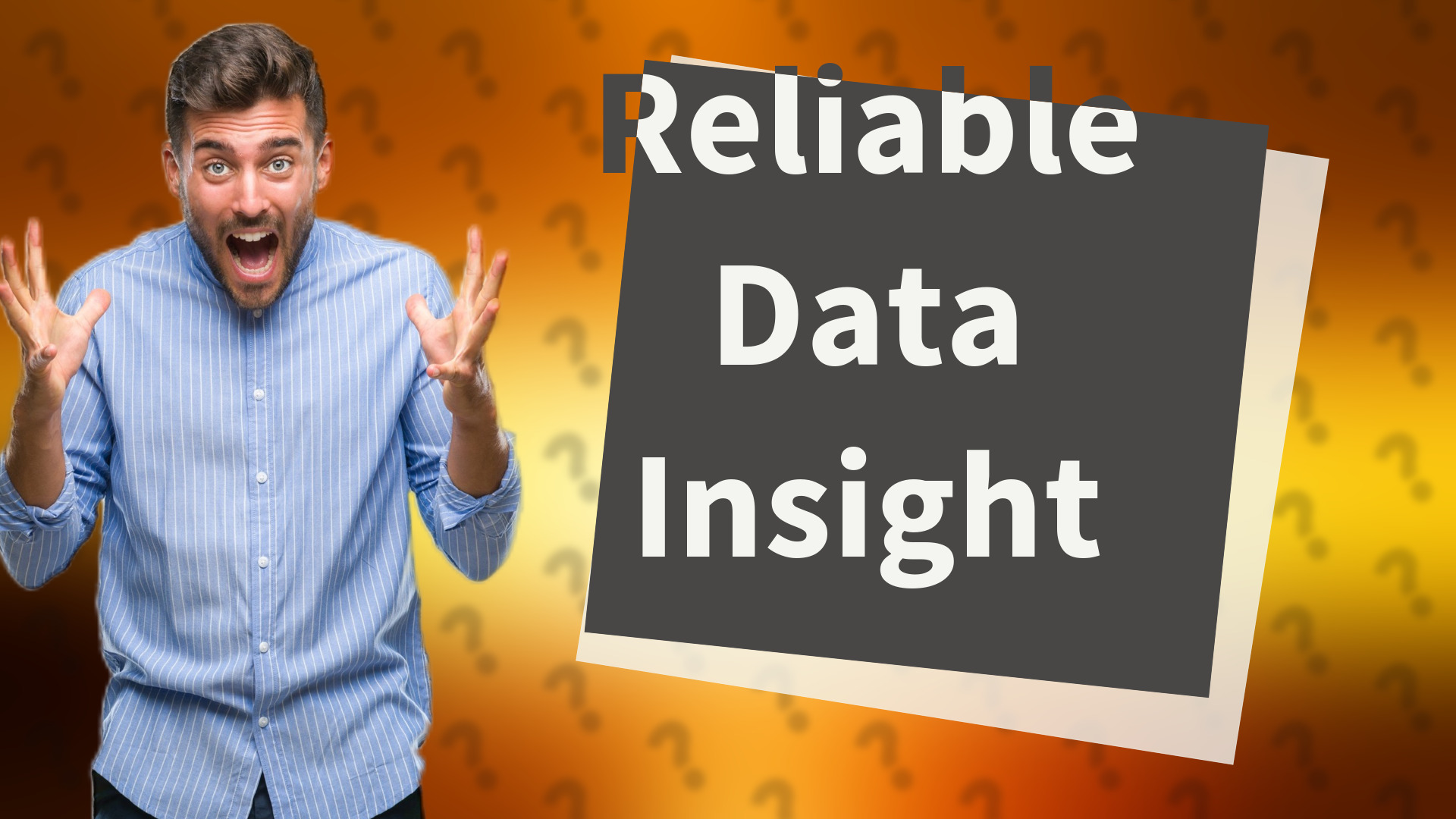 Reliable Data Insight