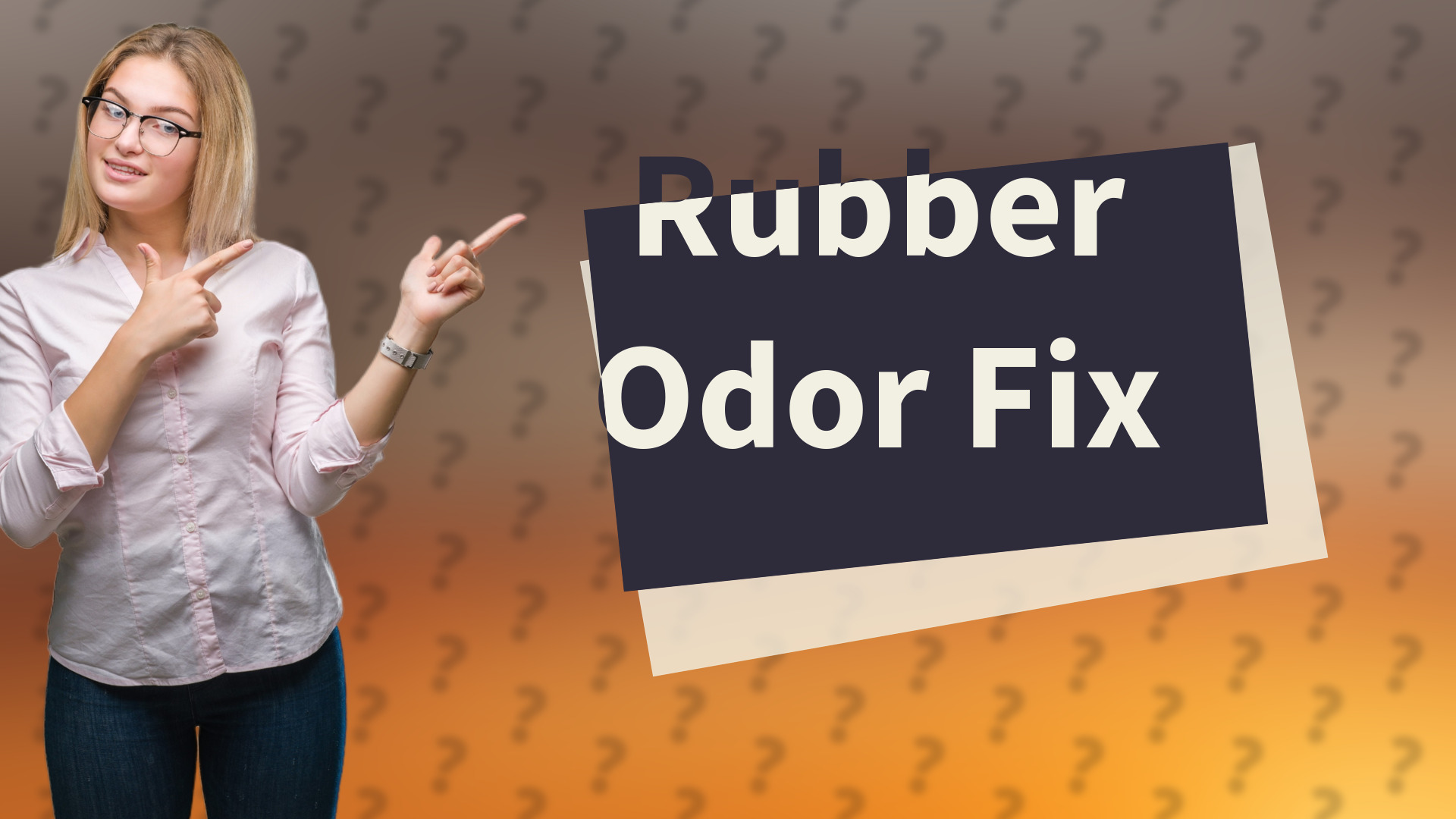Rubber Odor Fix