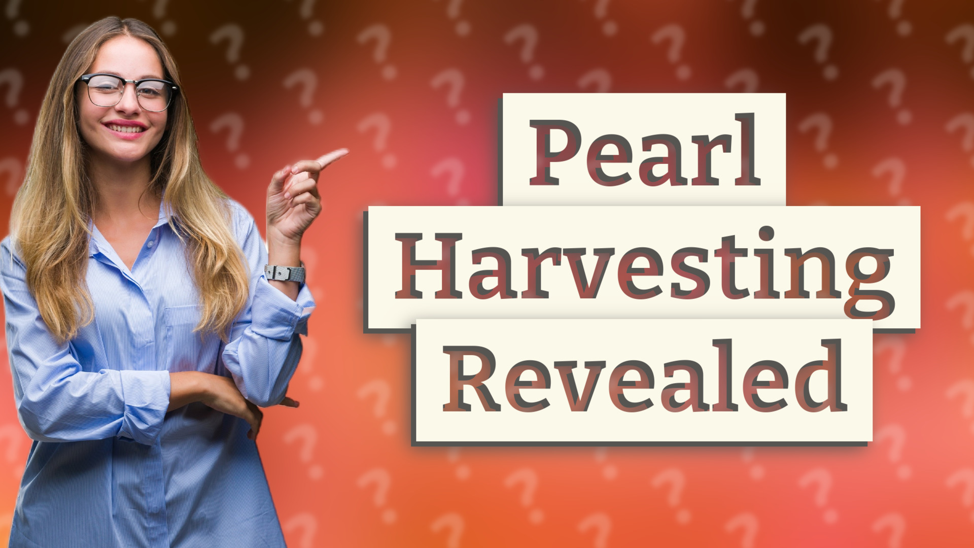 Pearl Harvesting Revealed