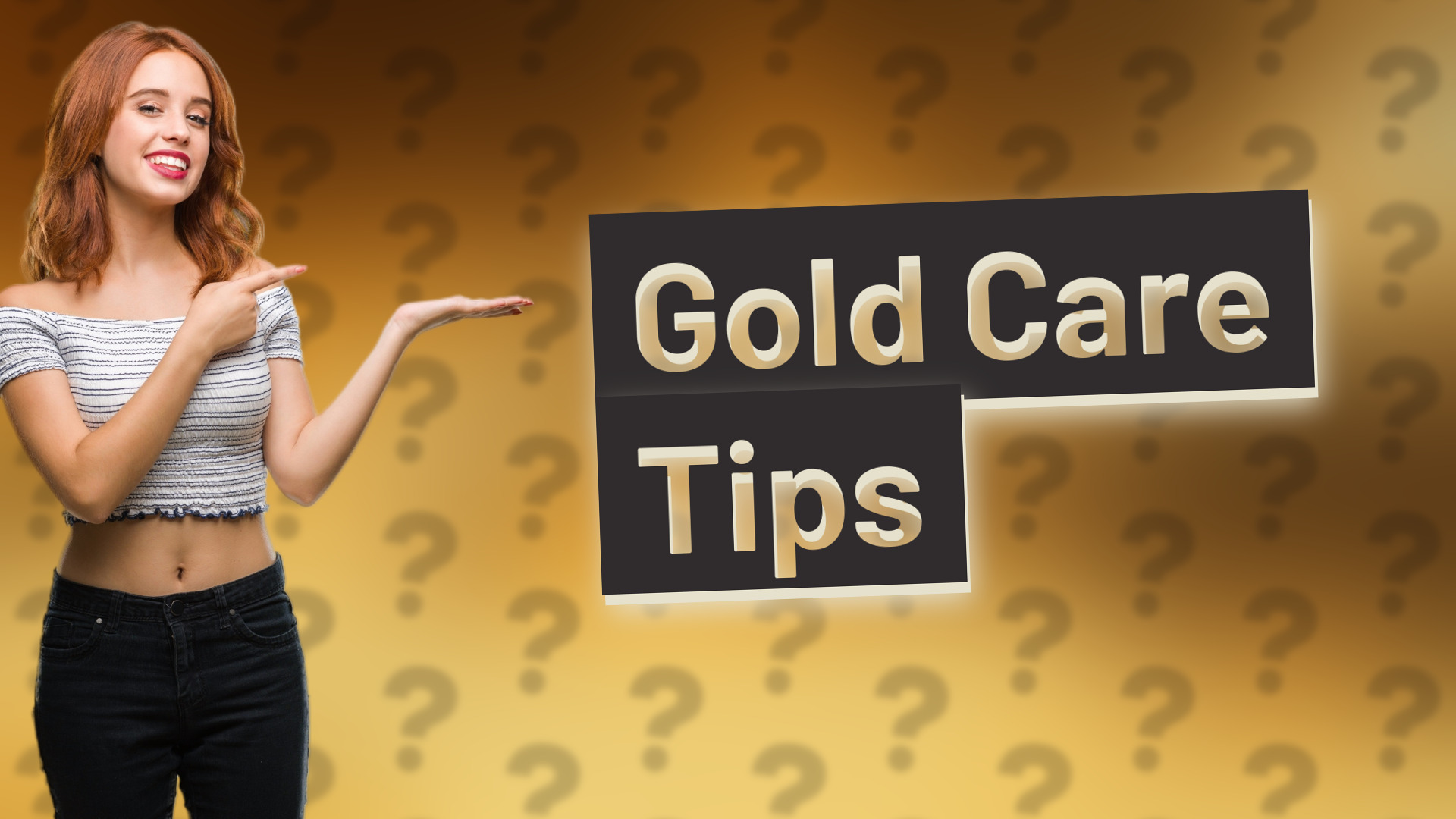 Gold Care Tips