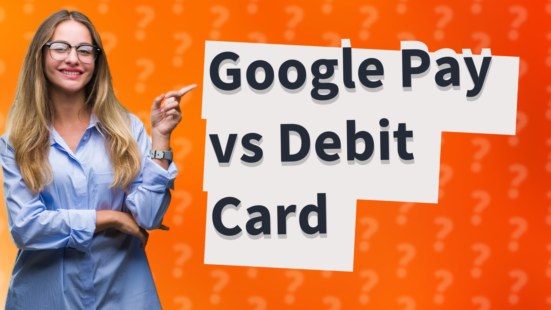 Google Pay vs Debit Card