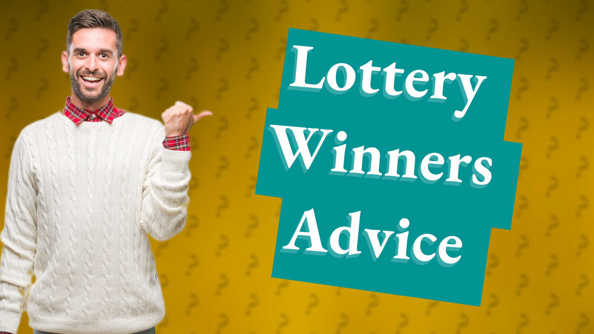 Lottery Winners Advice