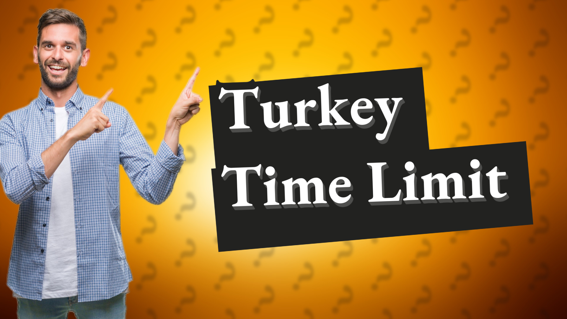 Turkey Time Limit