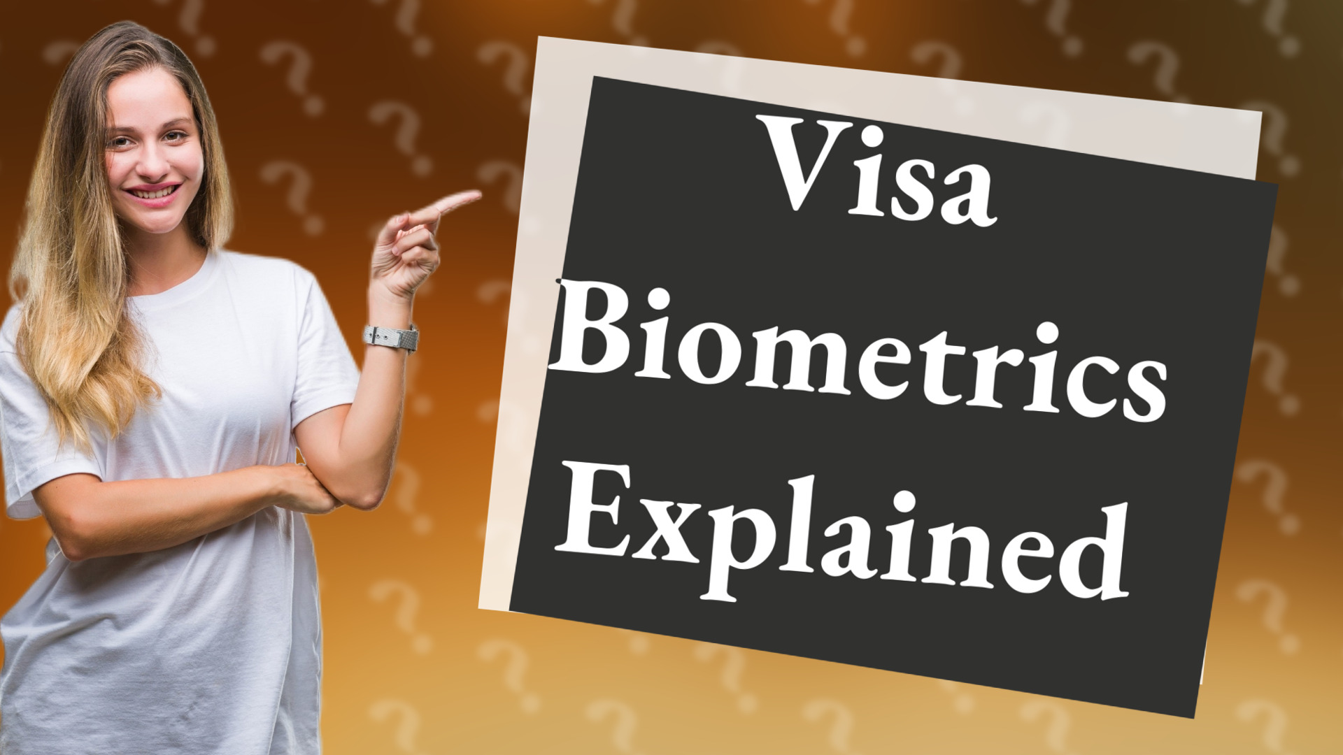 Visa Biometrics Explained