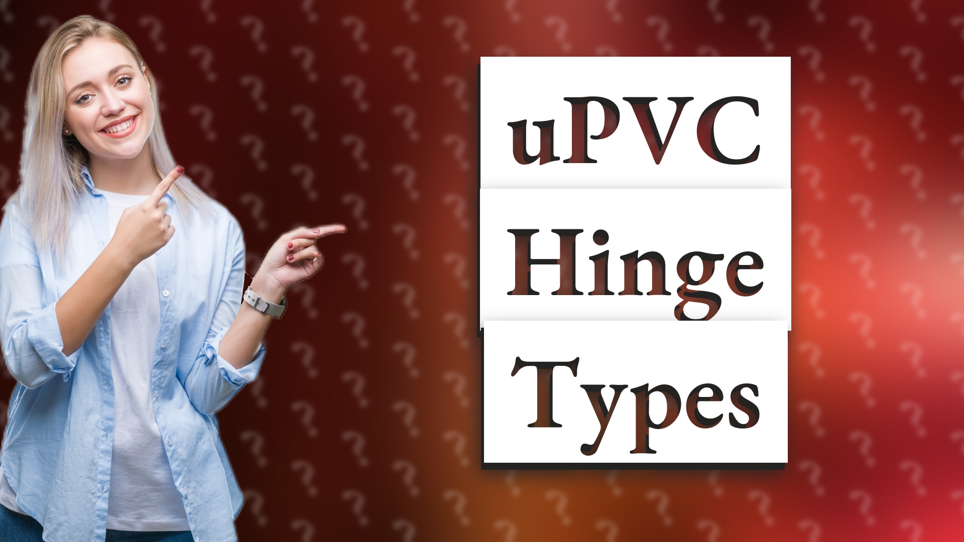uPVC Hinge Types