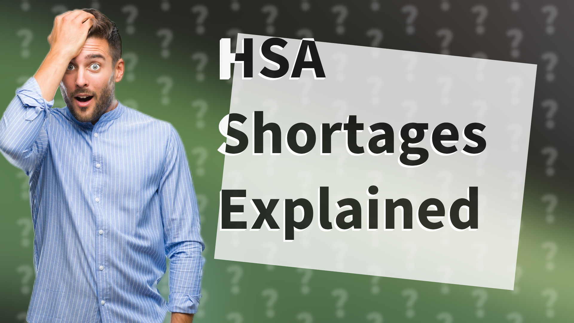 HSA Shortages Explained