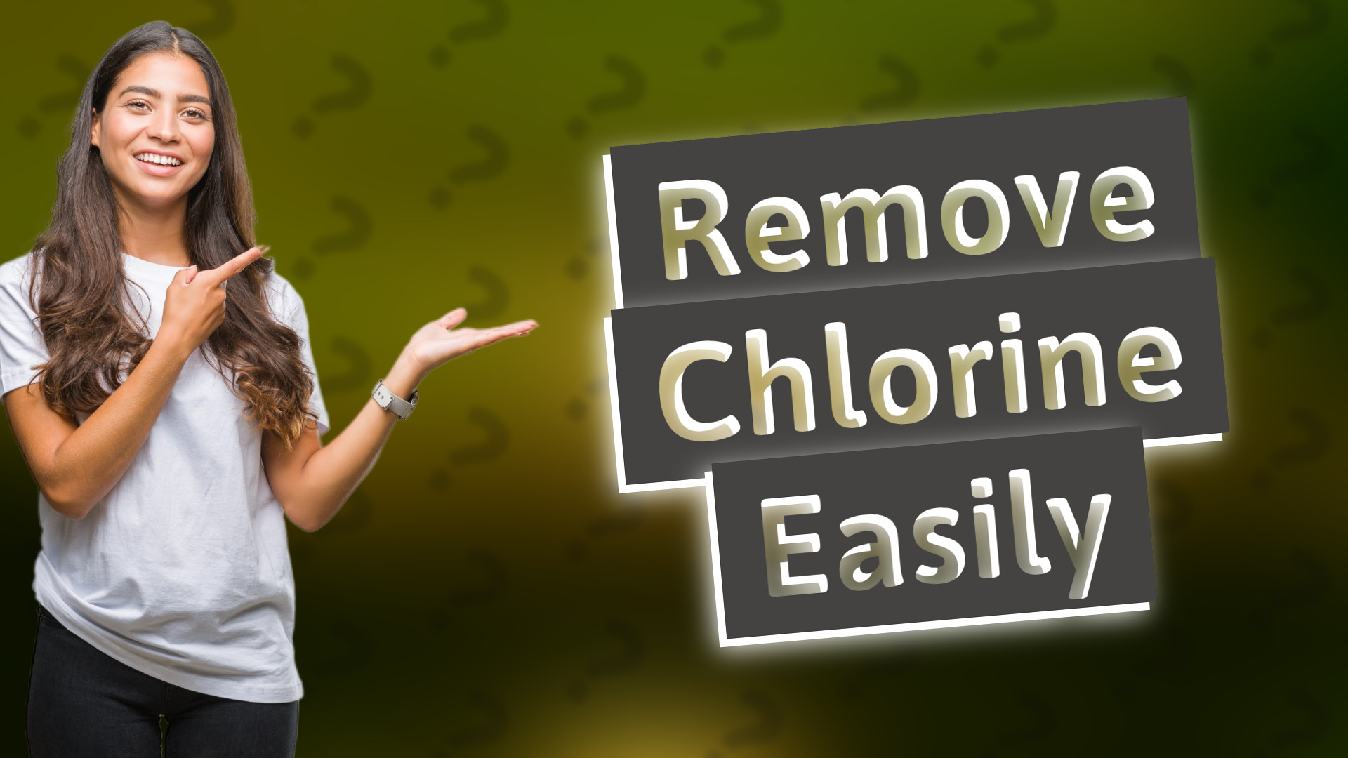 Remove Chlorine Easily