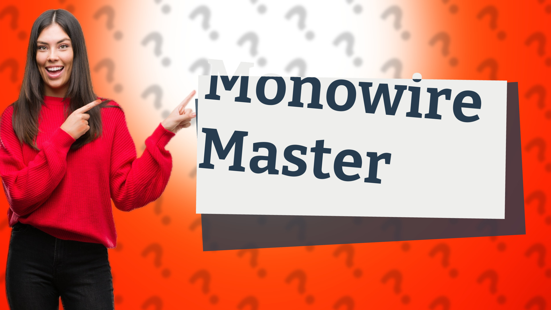 Monowire Master