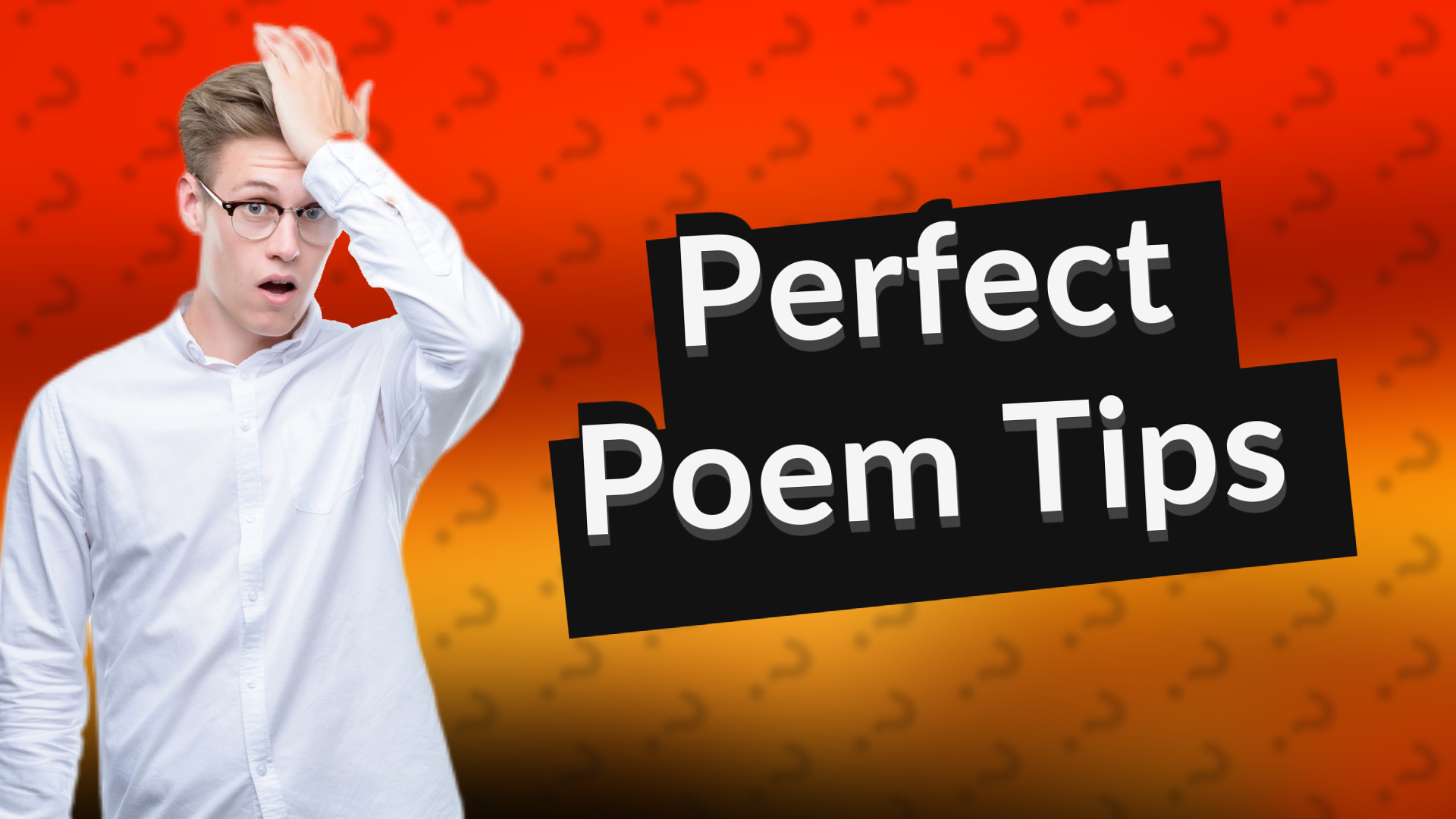Perfect Poem Tips