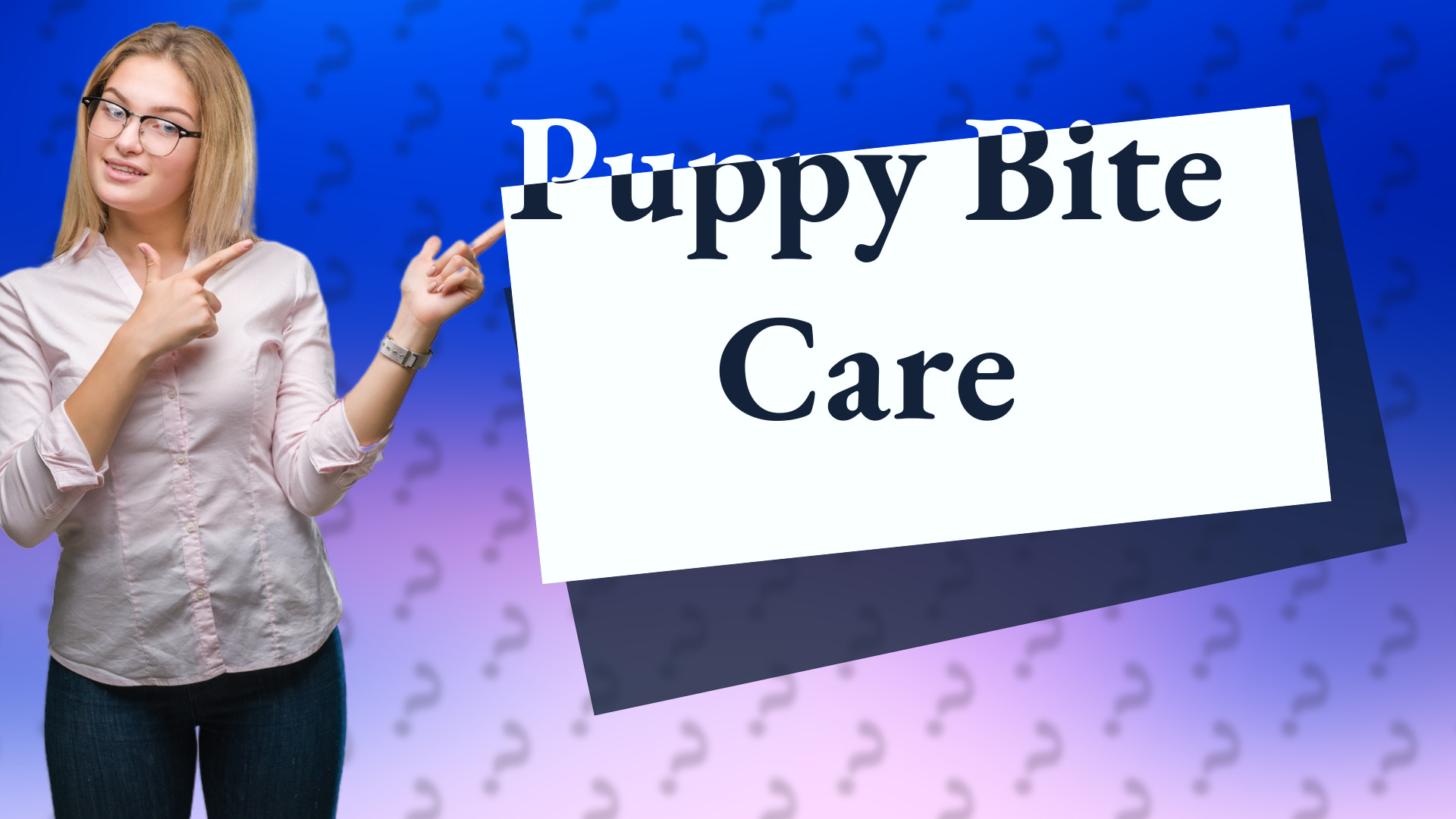 Puppy Bite Care