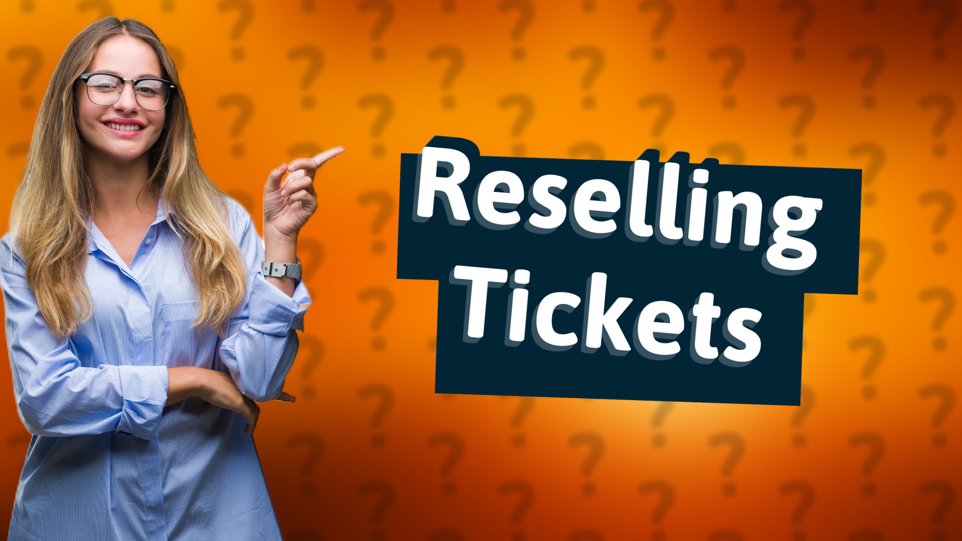 Reselling Tickets