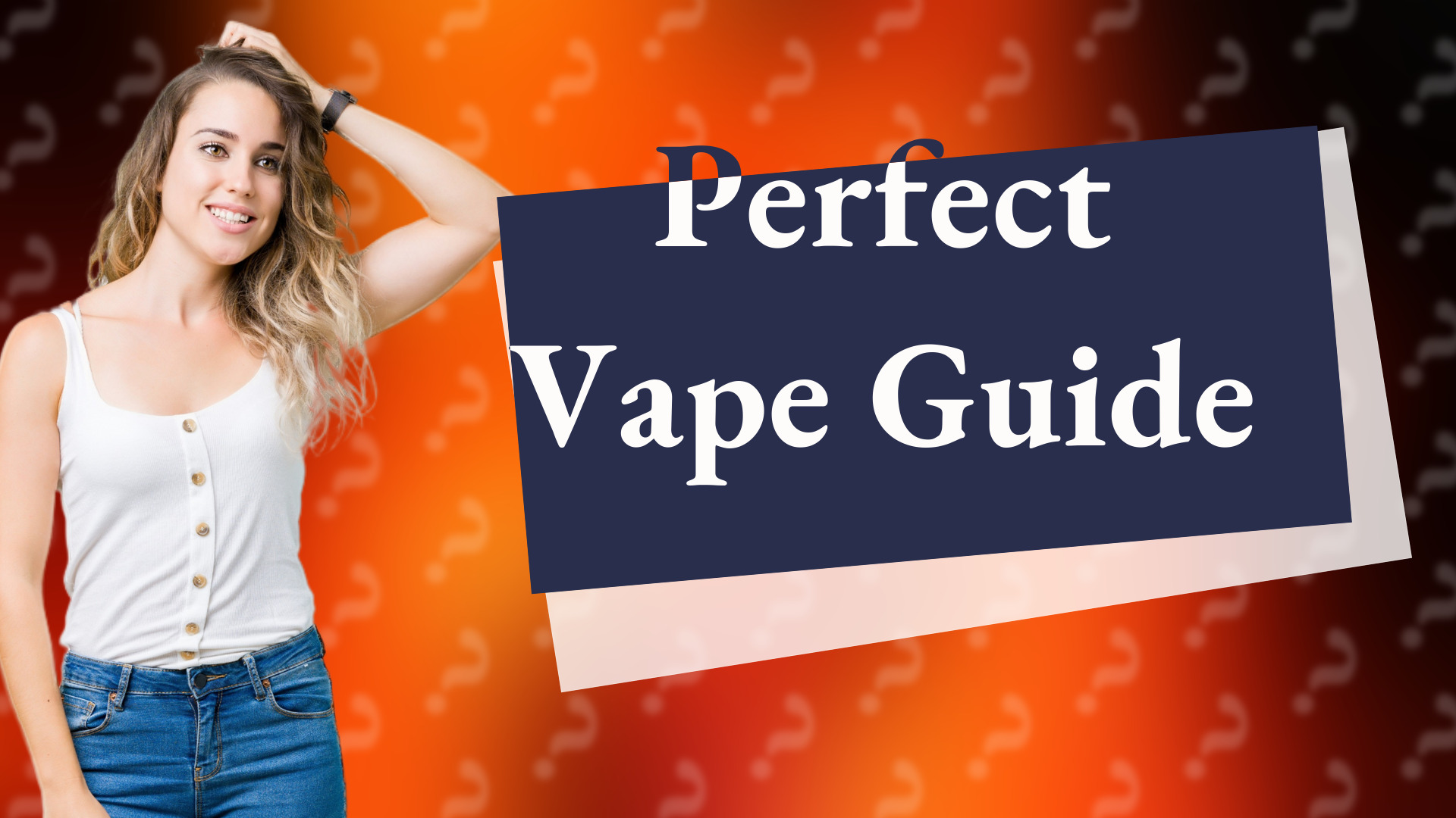 Perfect Vape Guide