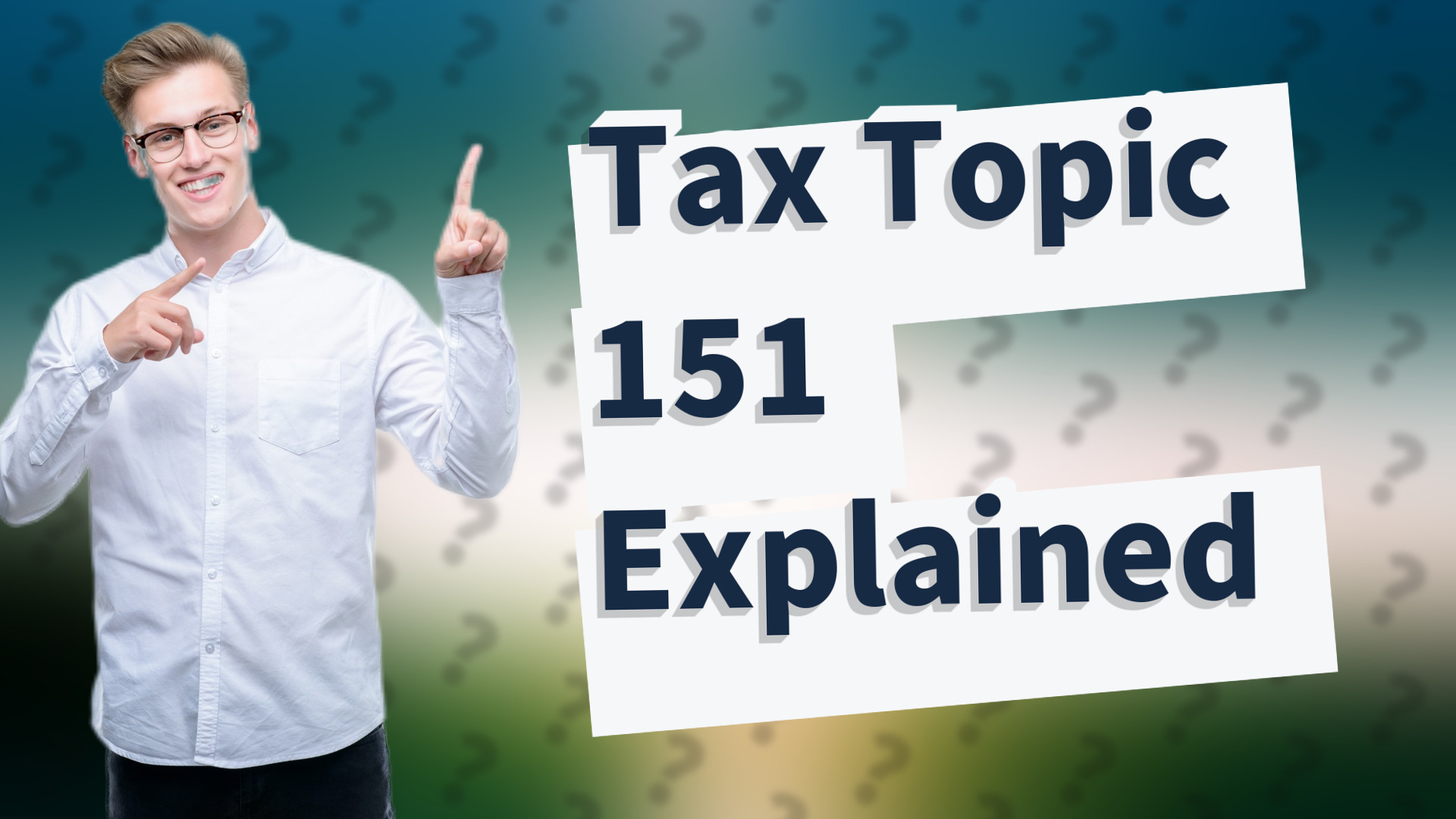 Tax Topic 151 Explained