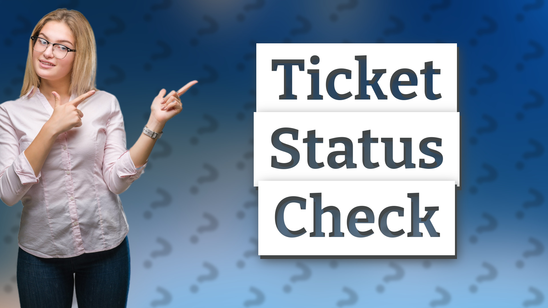 Ticket Status Check