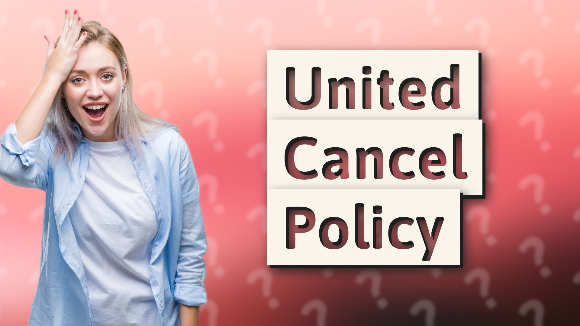 United Cancel Policy