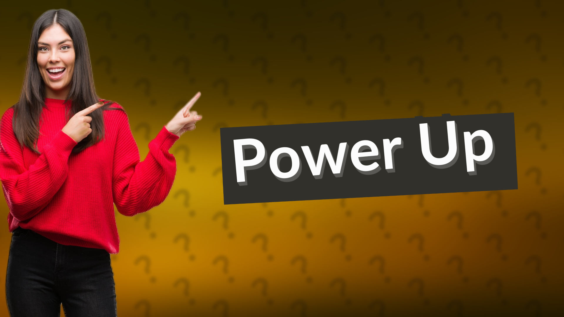 Power Up