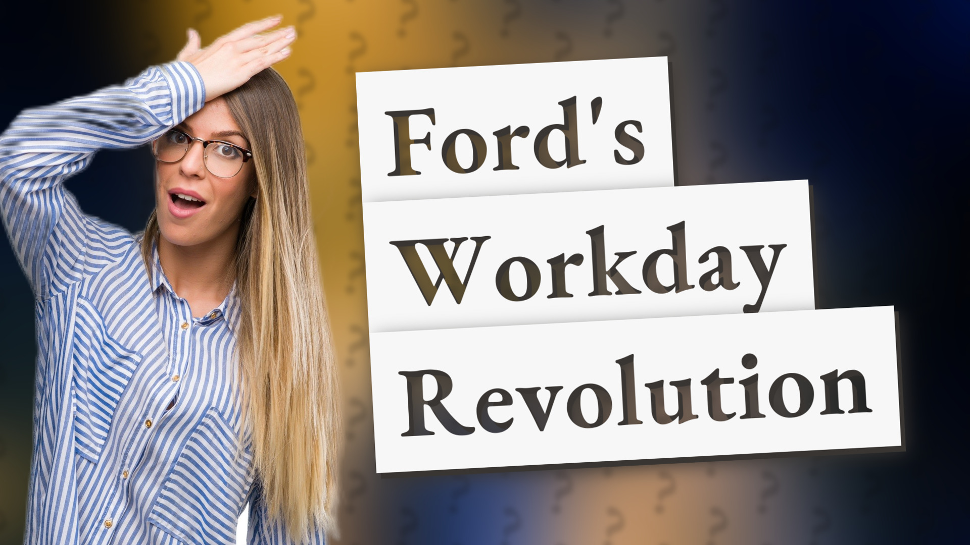 Ford's Workday Revolution