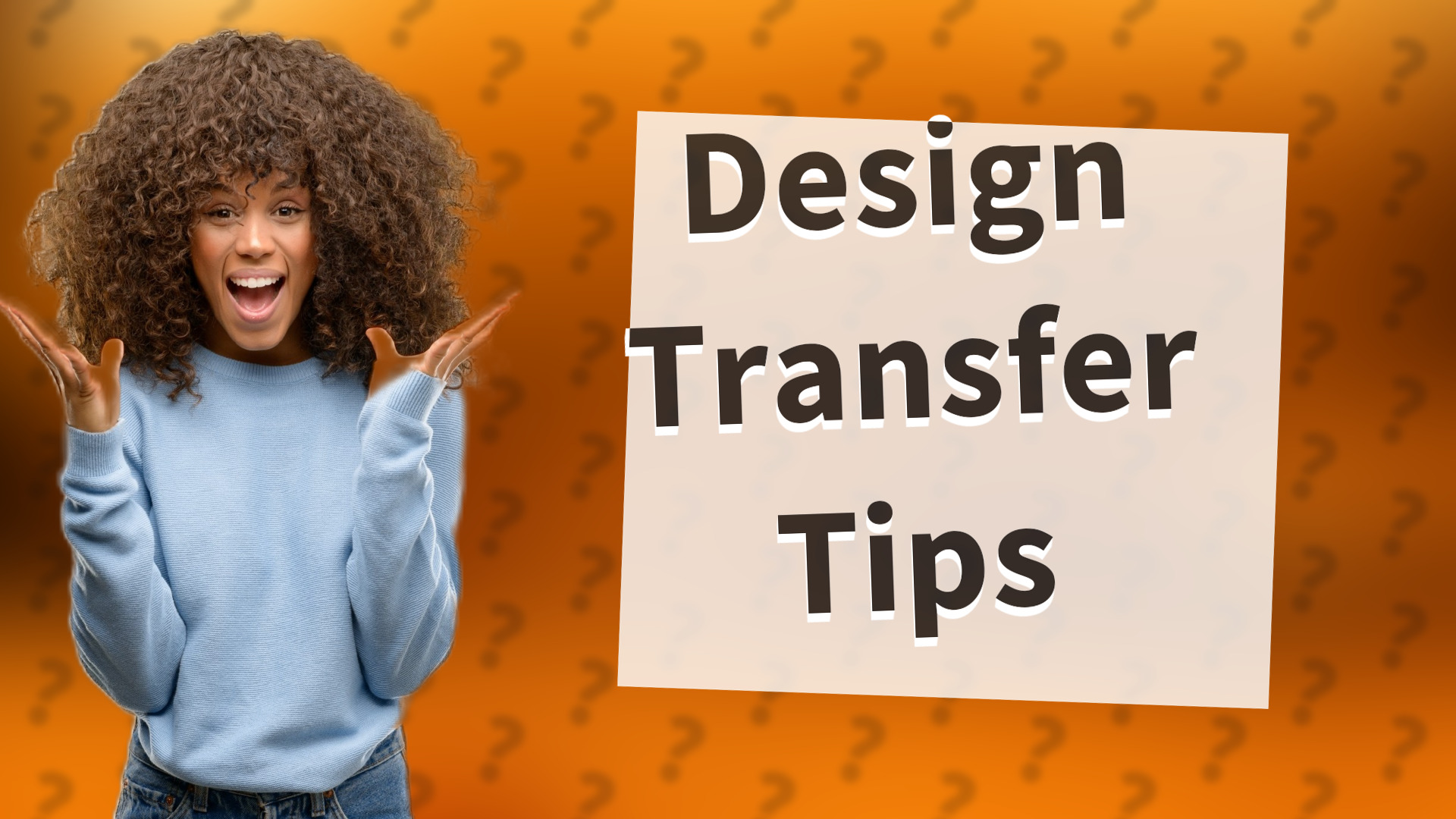 Design Transfer Tips