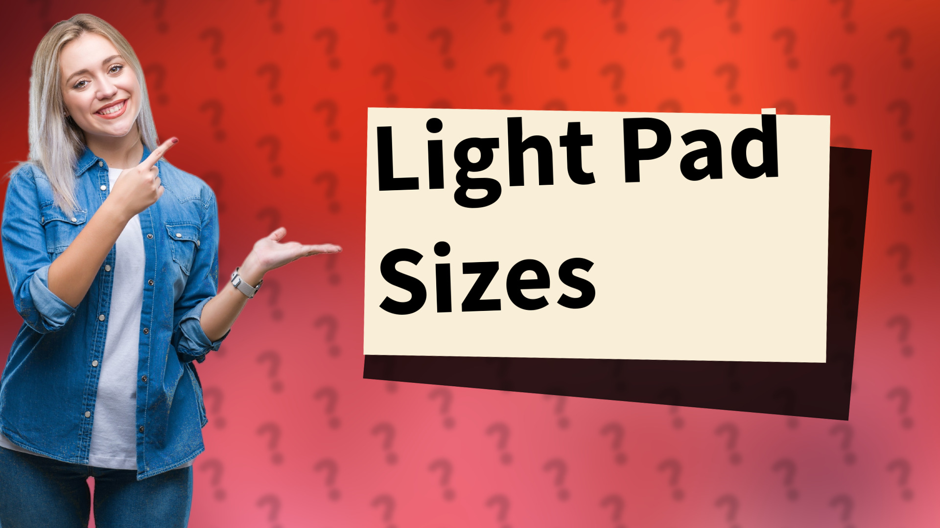Light Pad Sizes
