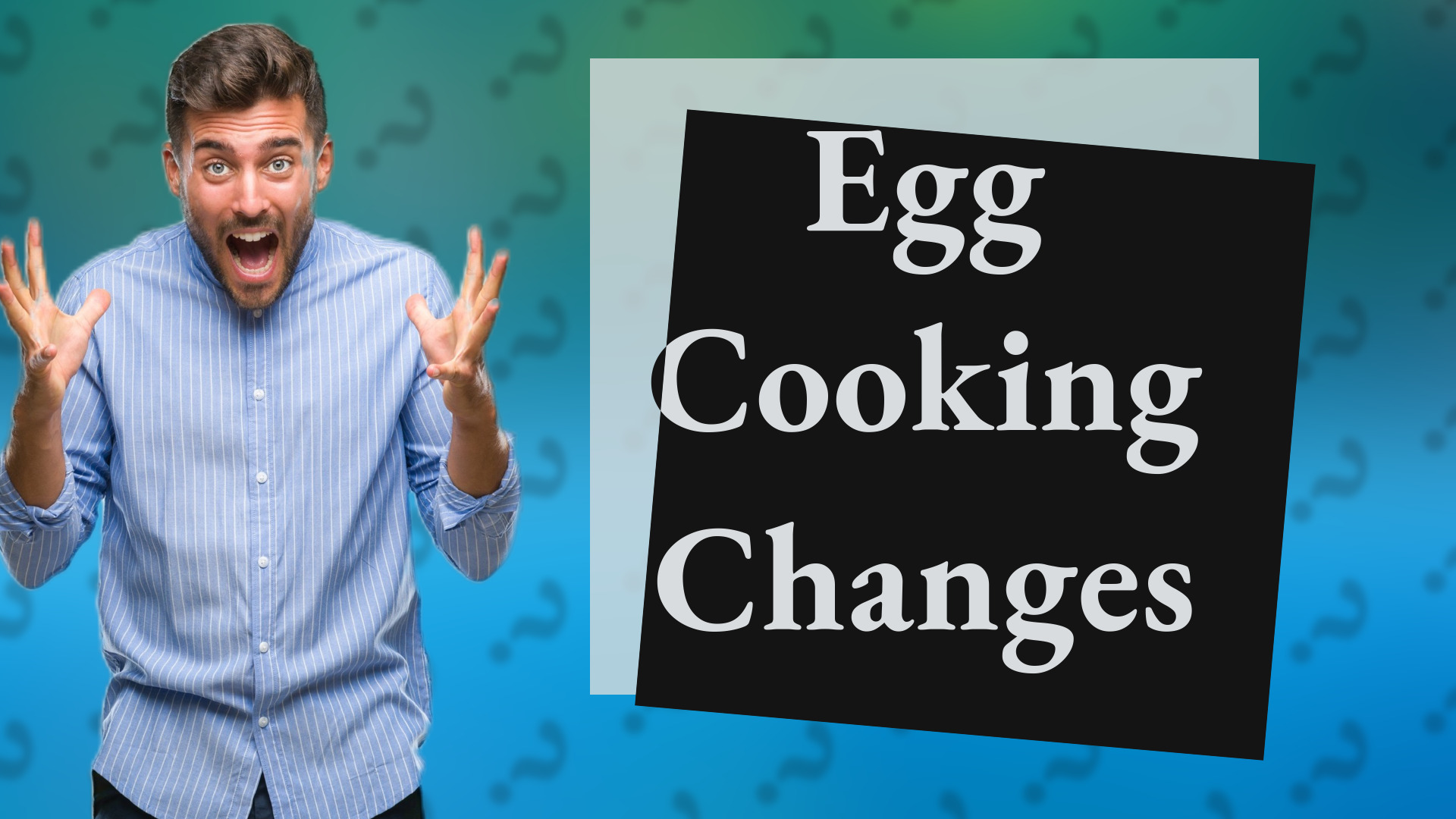 Egg Cooking Changes