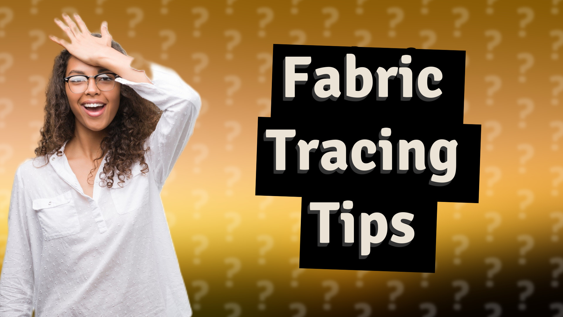Fabric Tracing Tips