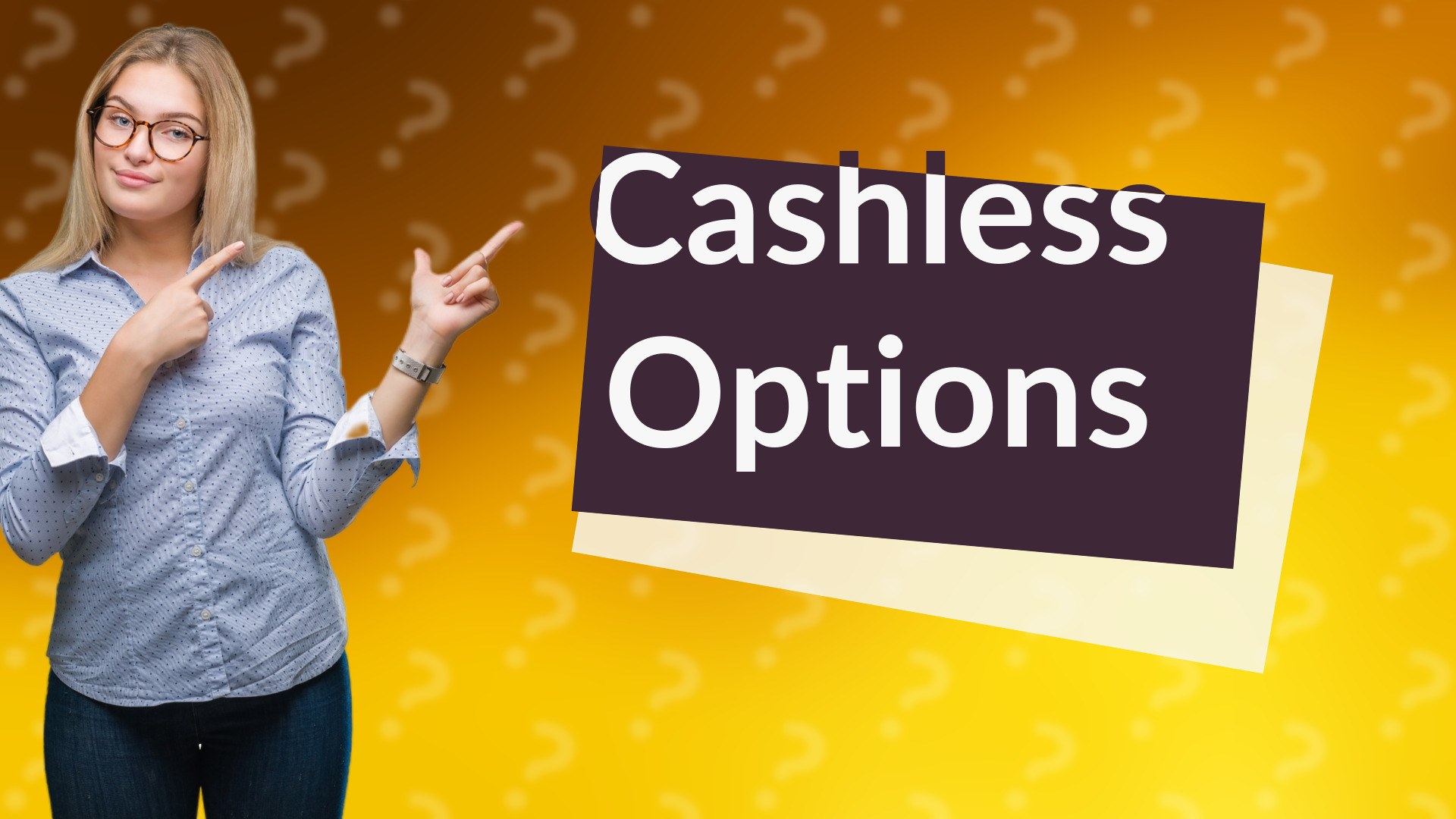 Cashless Options