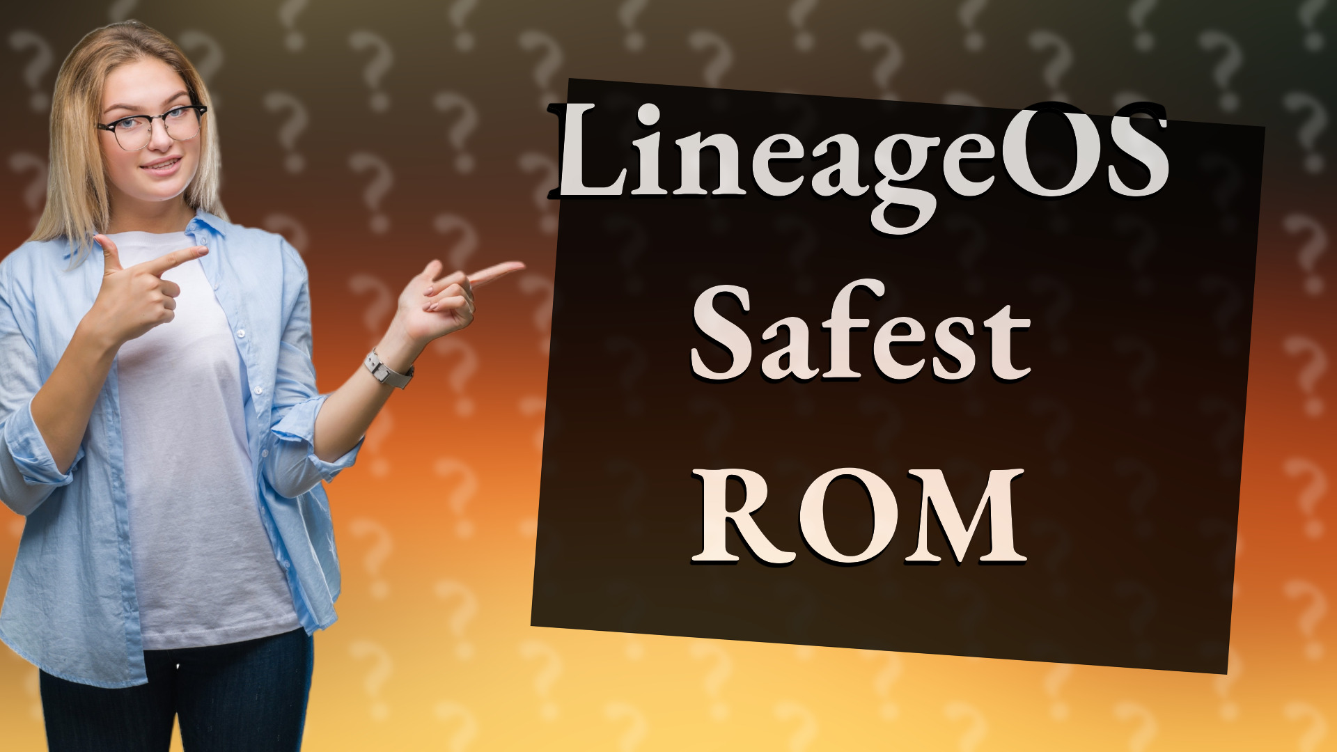 LineageOS Safest ROM