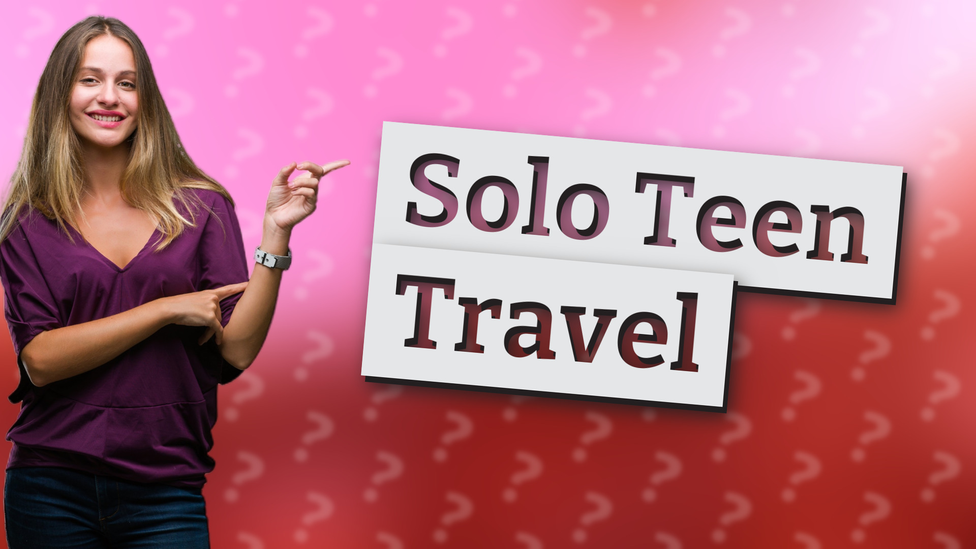 Solo Teen Travel