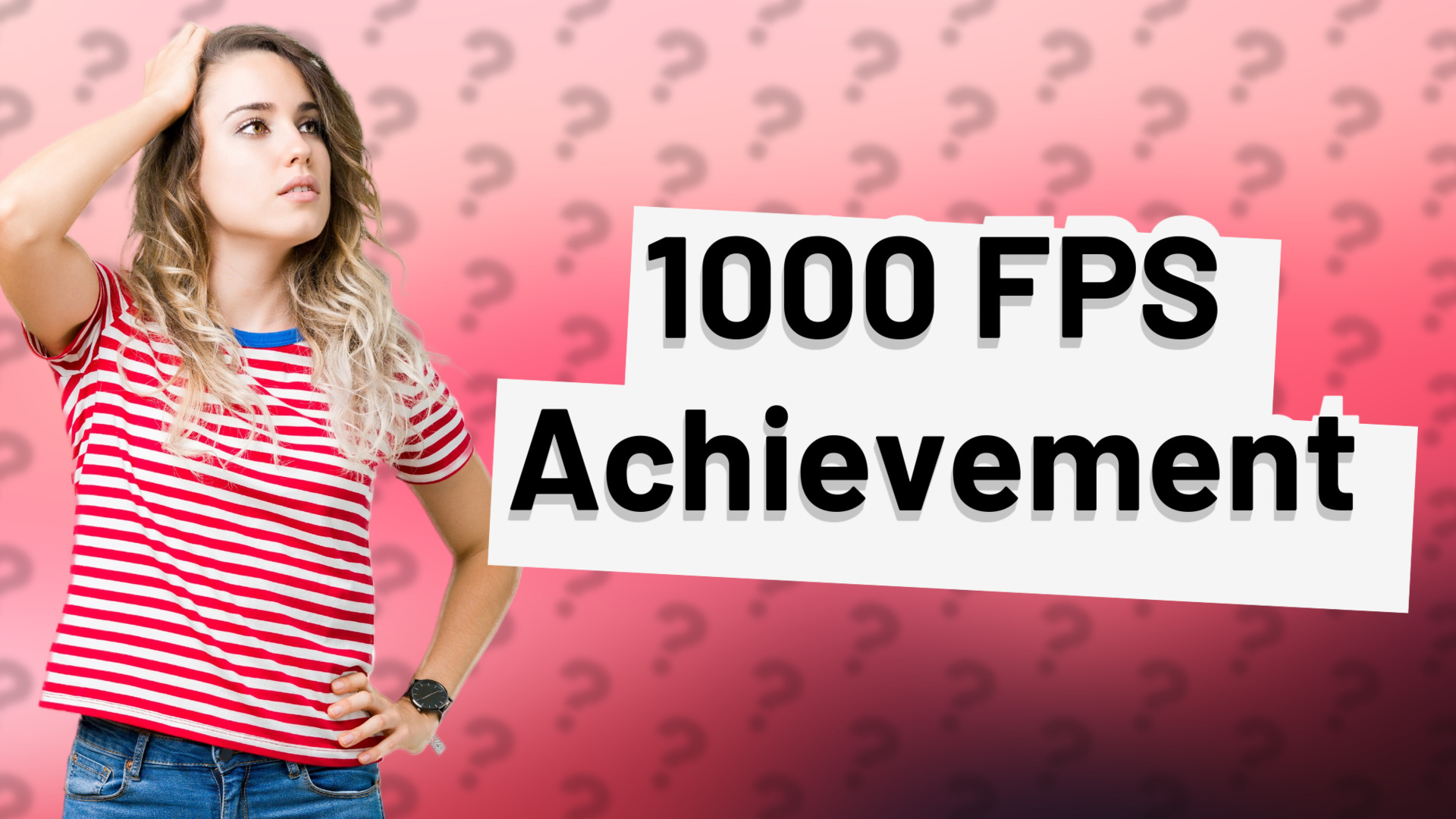 1000 FPS Achievement