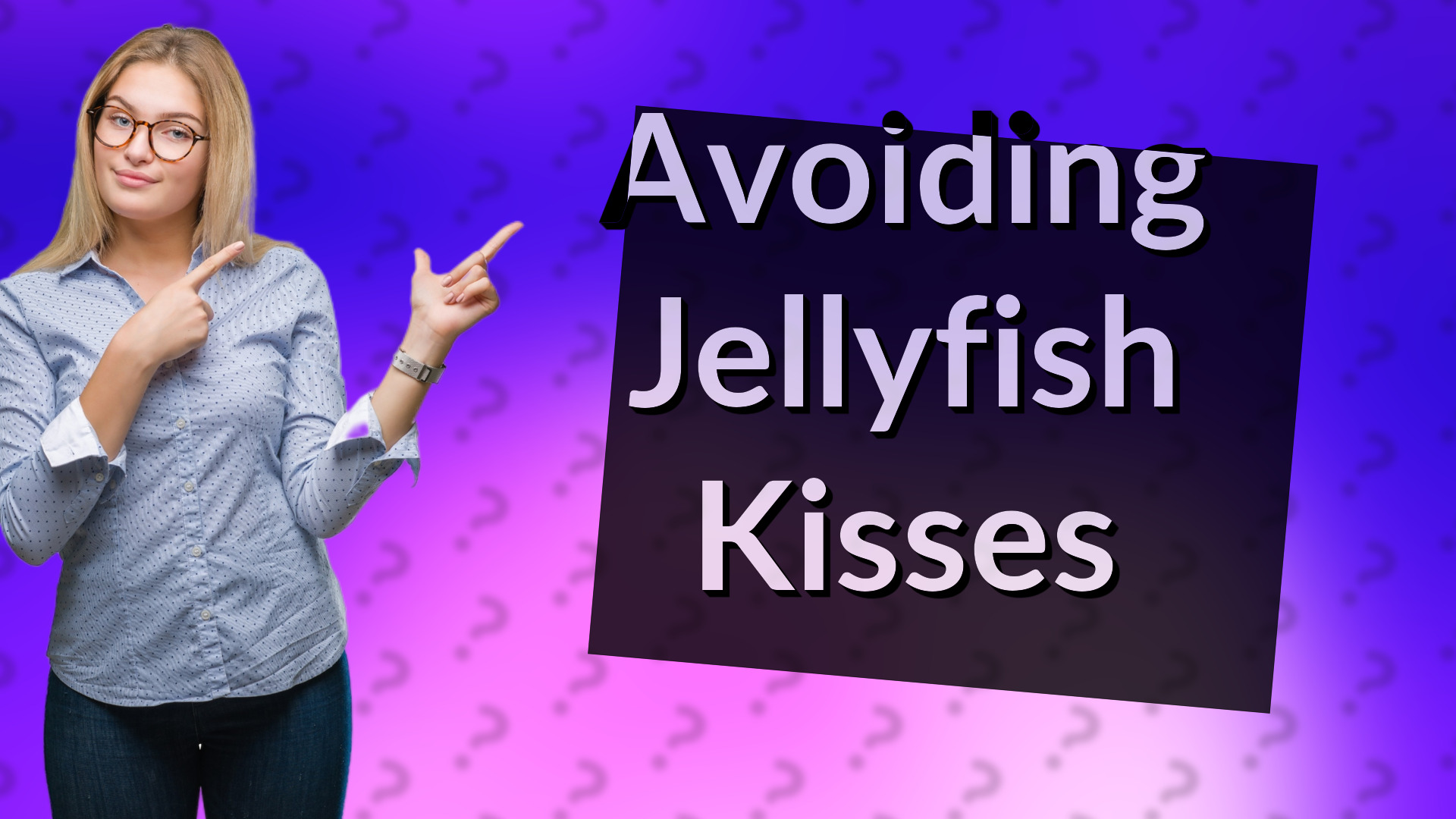 Avoiding Jellyfish Kisses