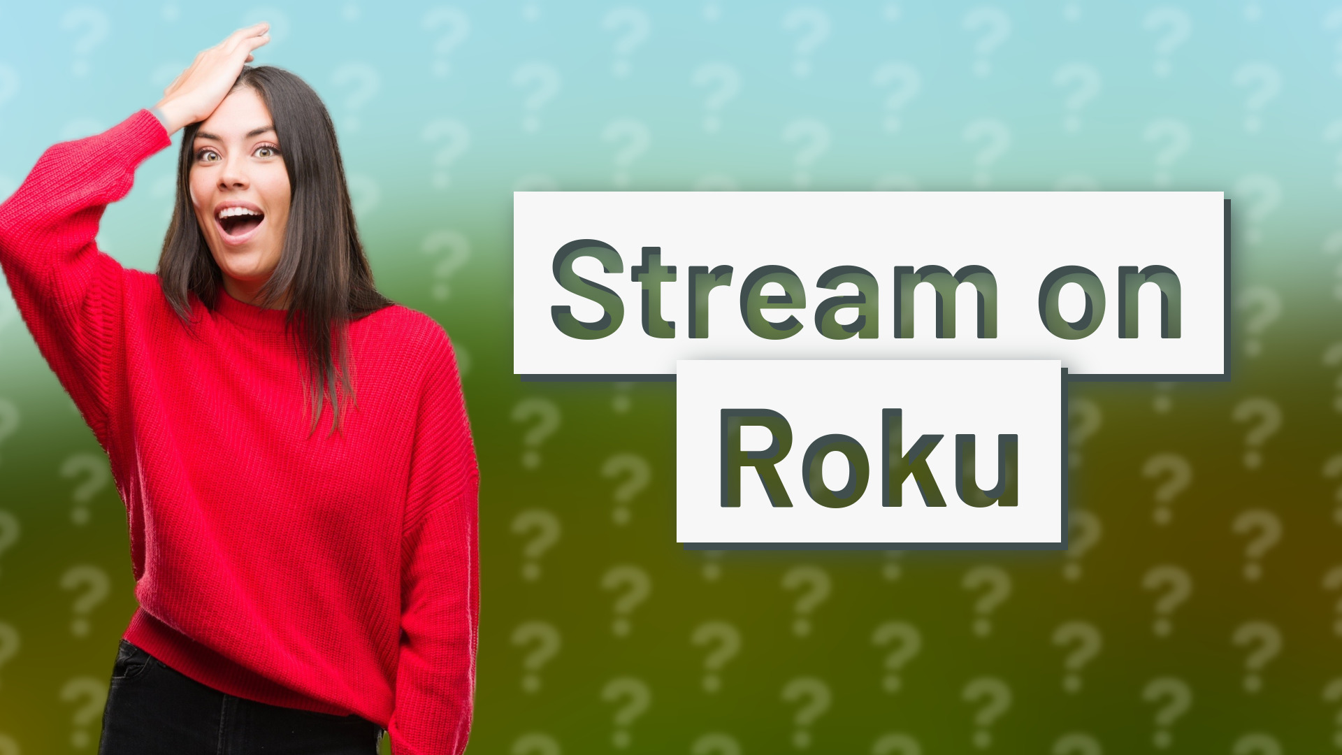 Stream on Roku
