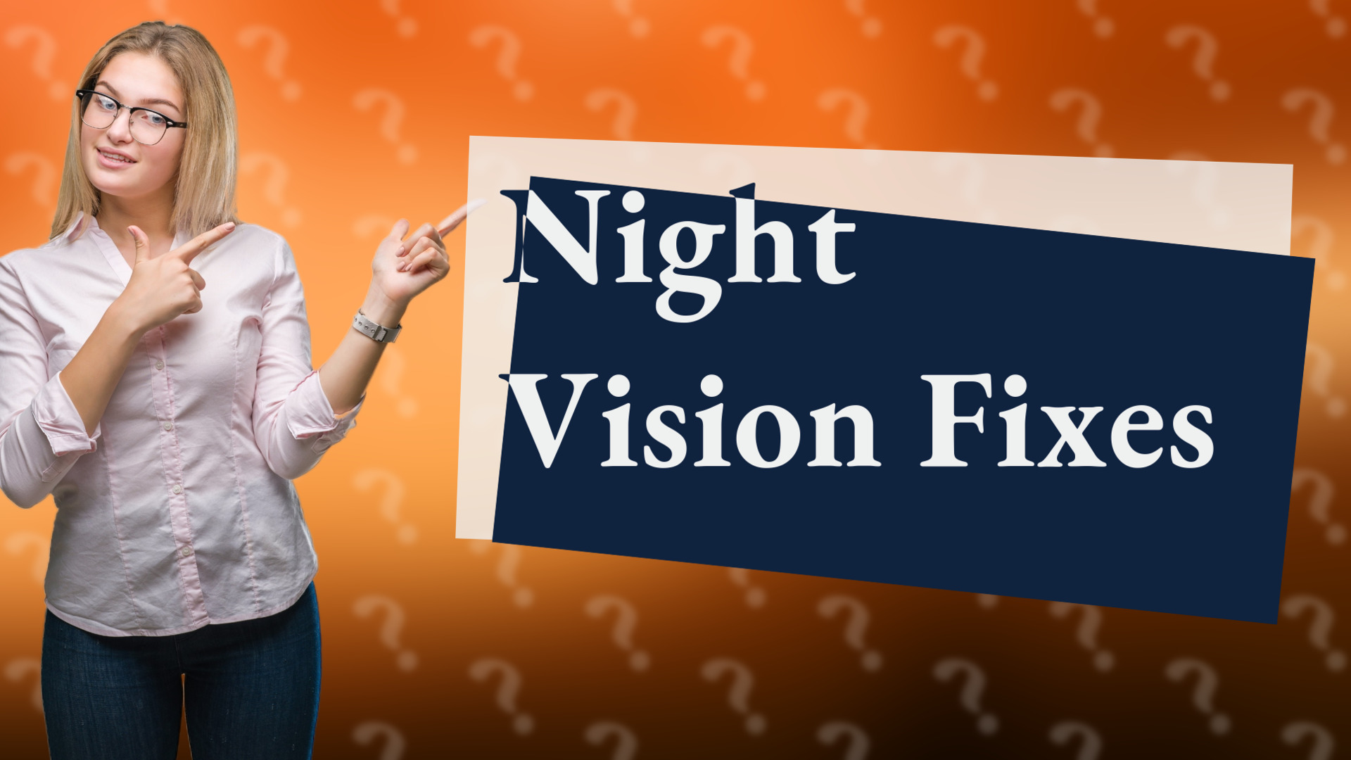 Night Vision Fixes