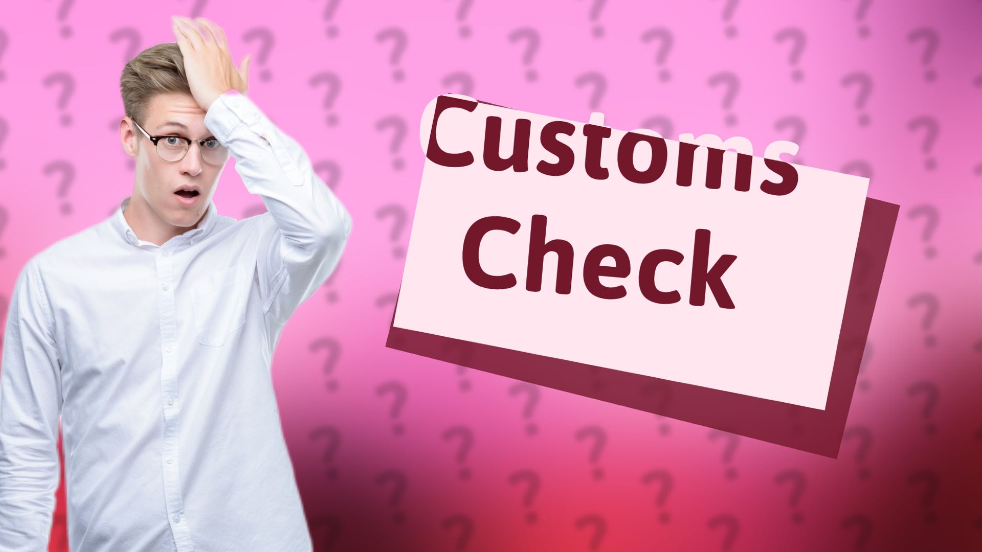 Customs Check