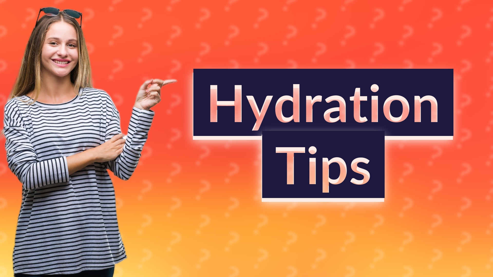 Hydration Tips