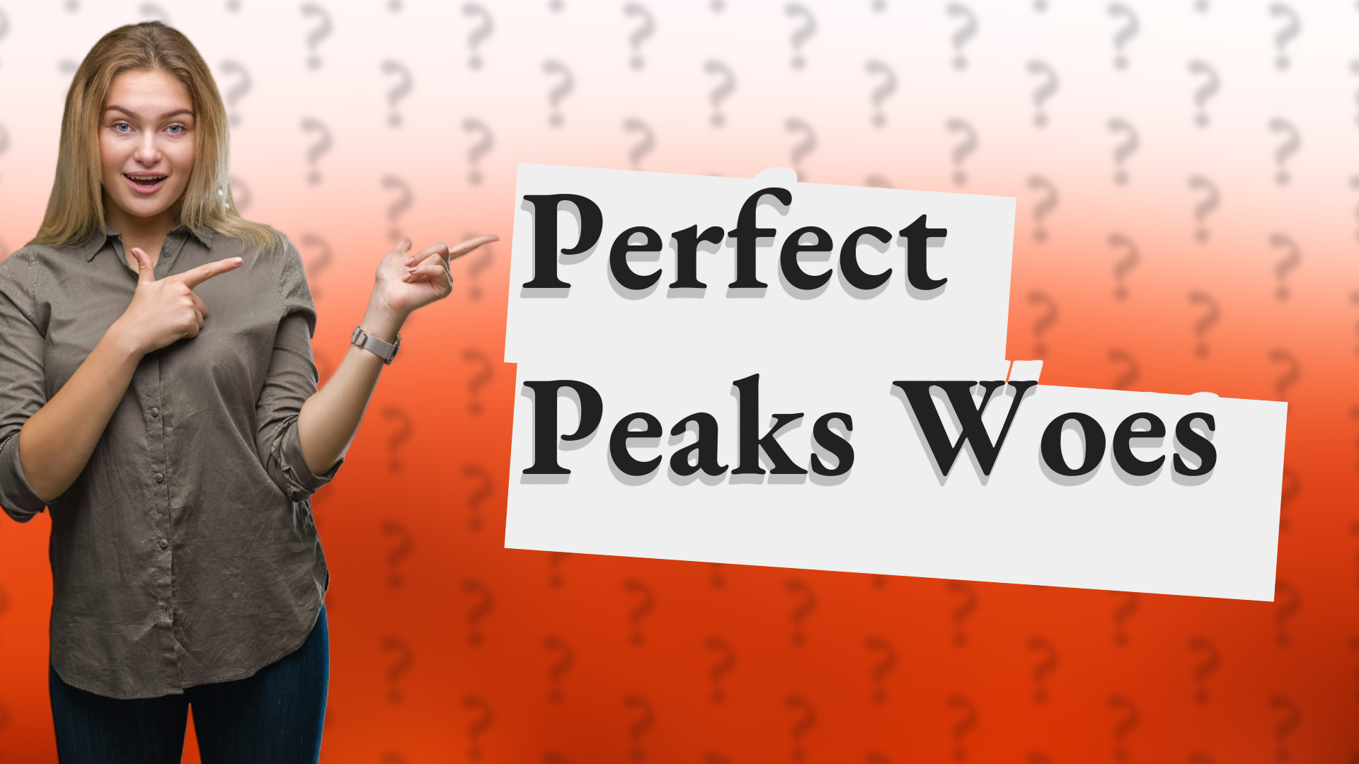 Perfect Peaks Woes