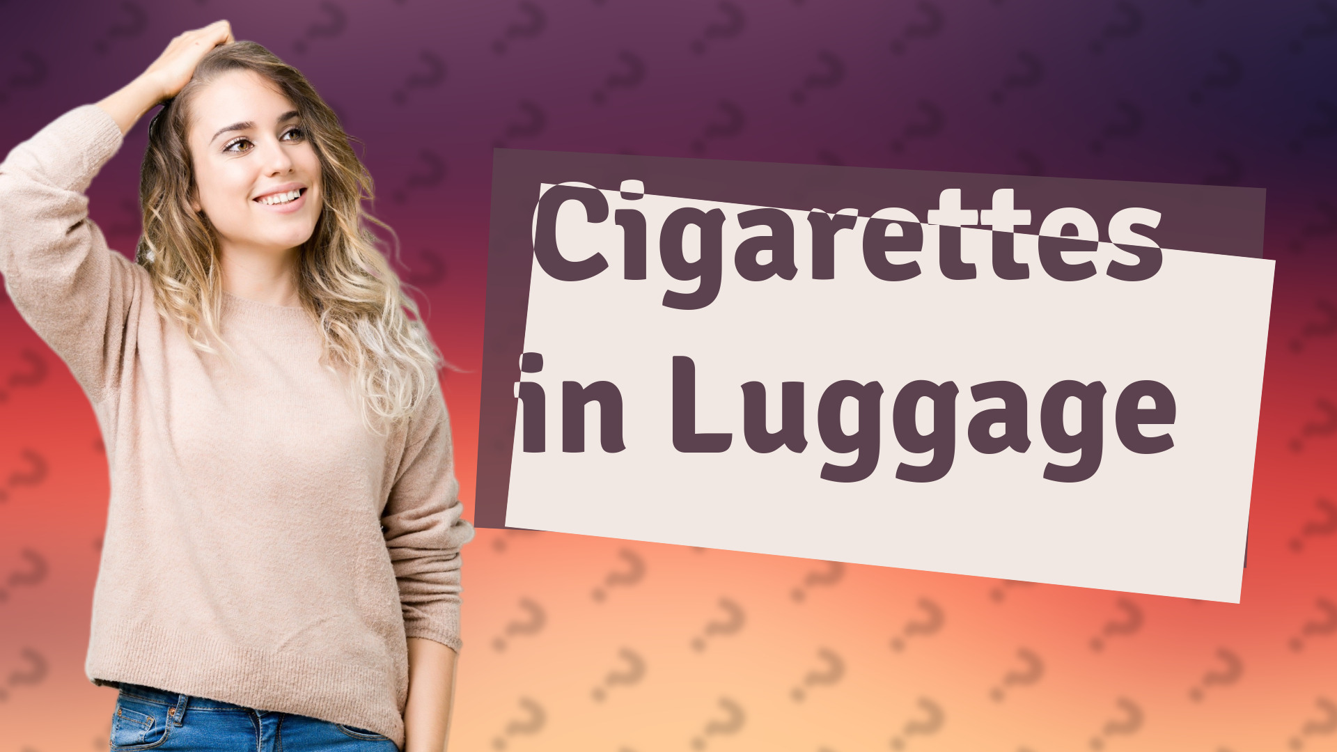 Cigarettes in Luggage