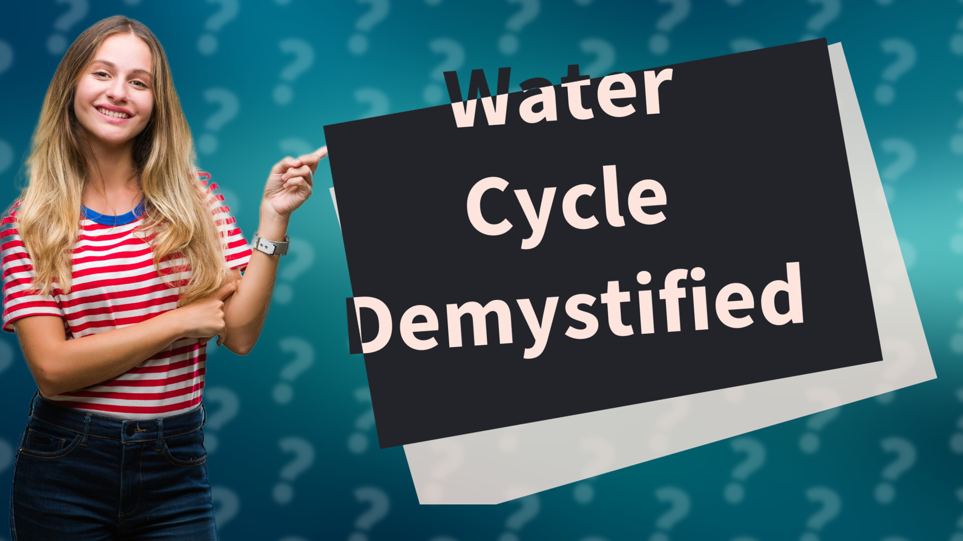 Water Cycle Demystified